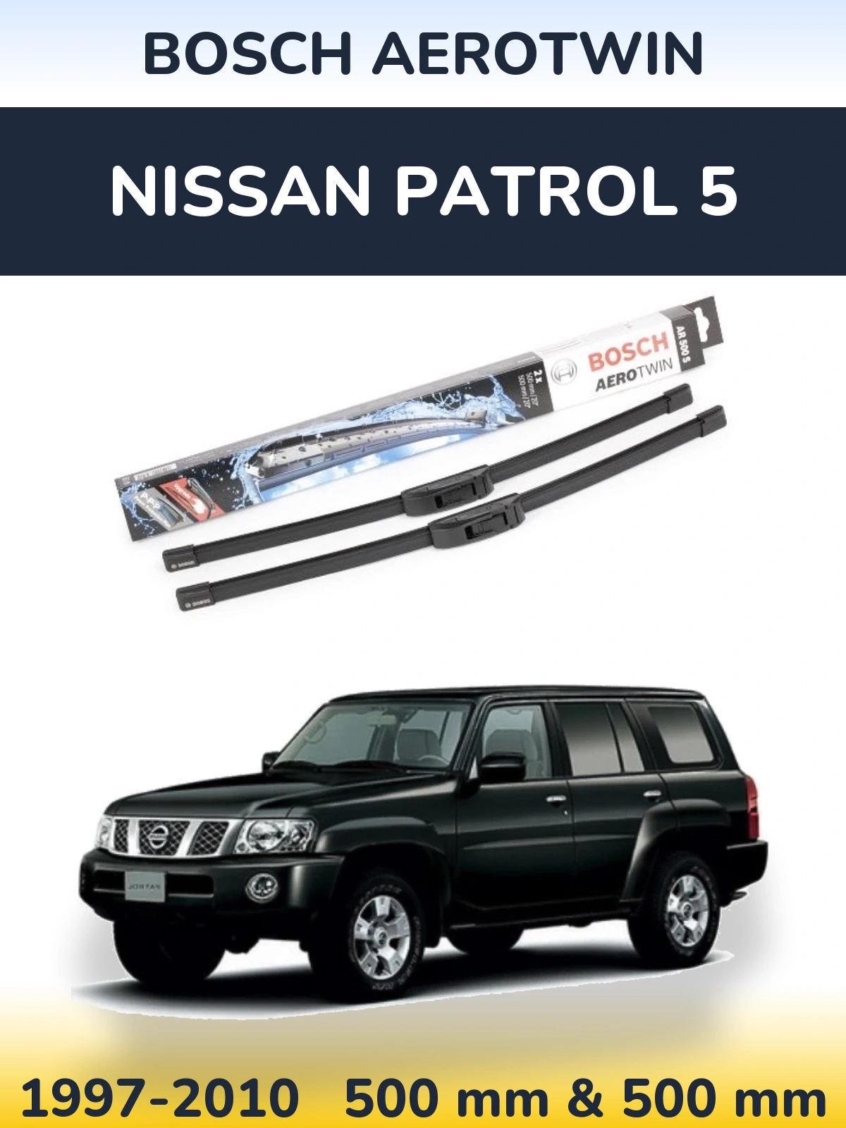 Sada předních stěračů BOSCH AeroTwin 500 a 500 mm pro Nissan Patrol 5 1997-2010