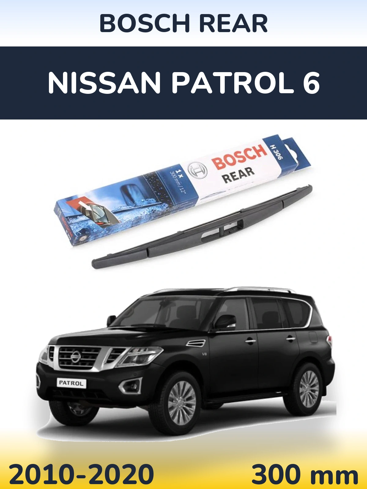 Zadní stěrač BOSCH Rear 300 mm pro Nissan Patrol 6 2010-2020