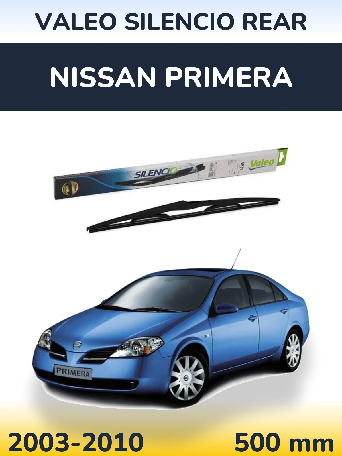 Задня щітка Valeo Silencio Rear 500 мм для Nissan Primera 2003-2010