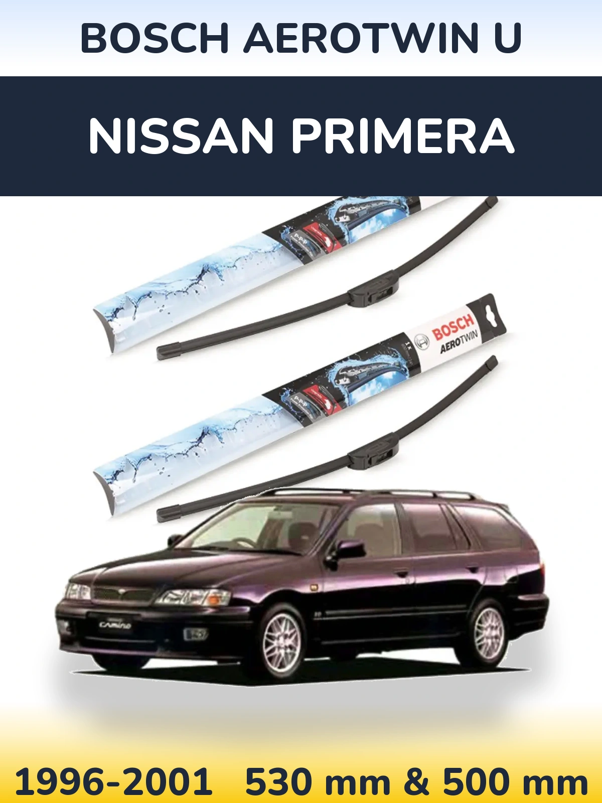 Sada předních stěračů BOSCH AeroTwin U 530 a 500 mm pro Nissan Primera 1996-2001