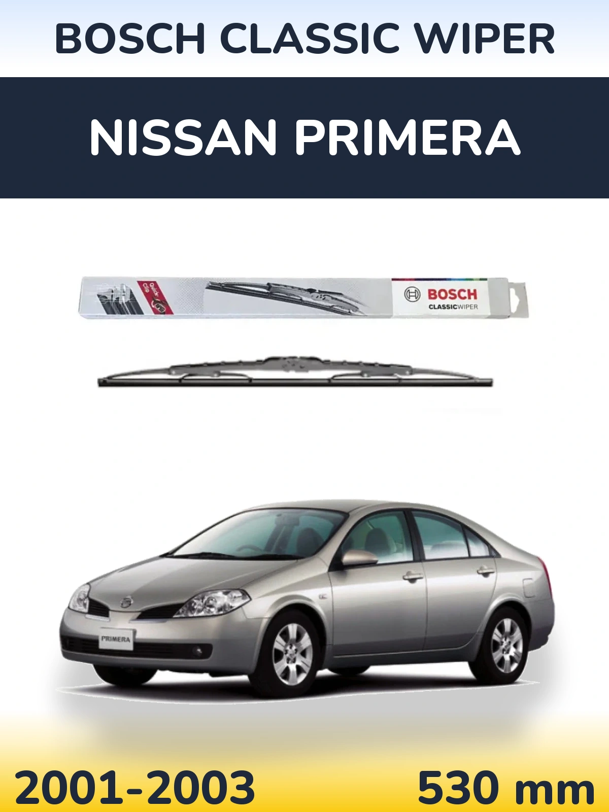 Zadní stěrač BOSCH Classic Wiper 530 mm pro Nissan Primera 2001-2003