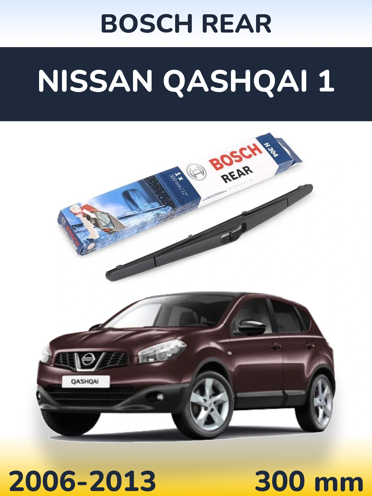 Zadní stěrač BOSCH Rear 300 mm pro Nissan Qashqai 1 2006-2013