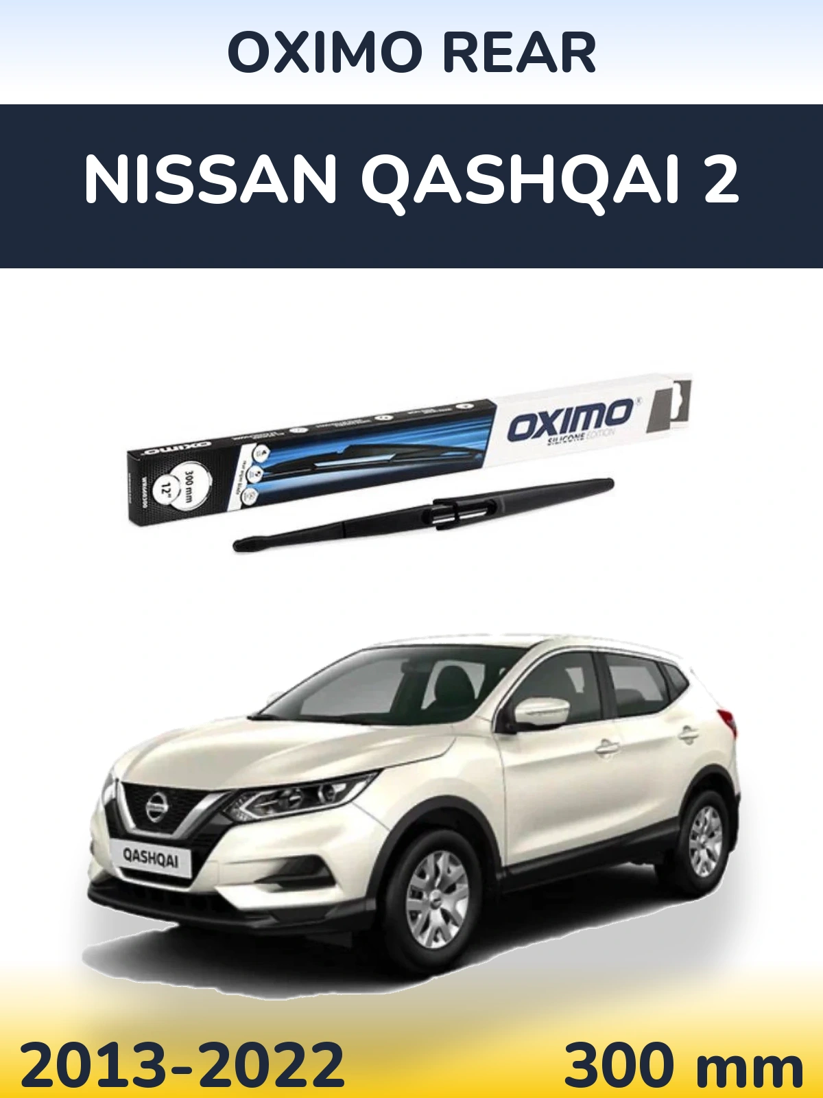 Zadní stěrač Oximo Rear 300 mm pro Nissan Qashqai 2 2013-2022