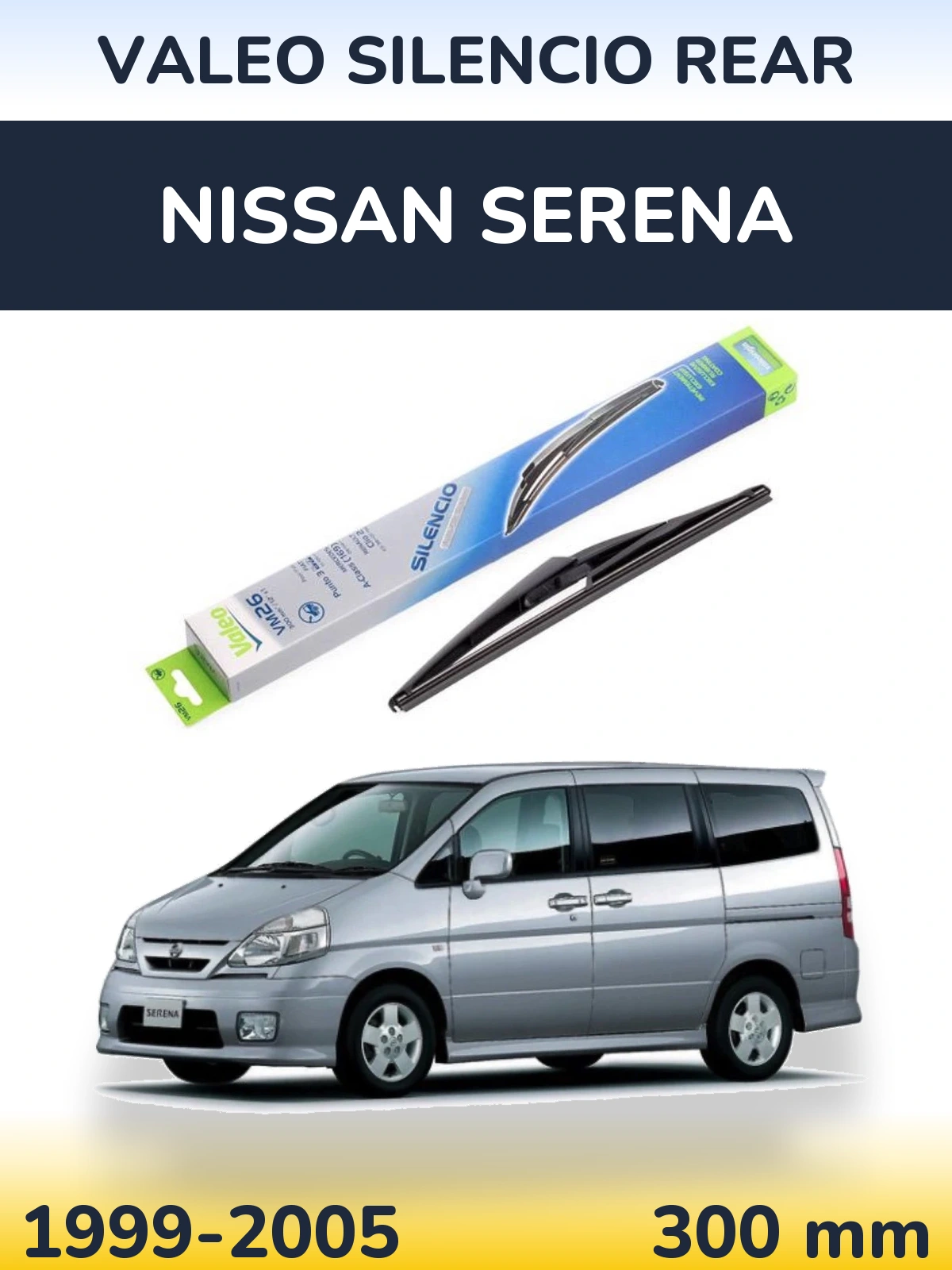 Задня щітка Valeo Silencio Rear 300 мм для Nissan Serena 1999-2005