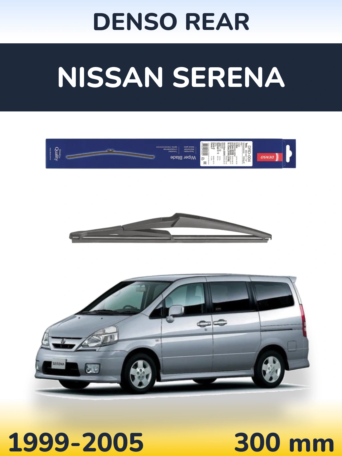 Zadní stěrač Denso Rear 300 mm pro Nissan Serena 1999-2005