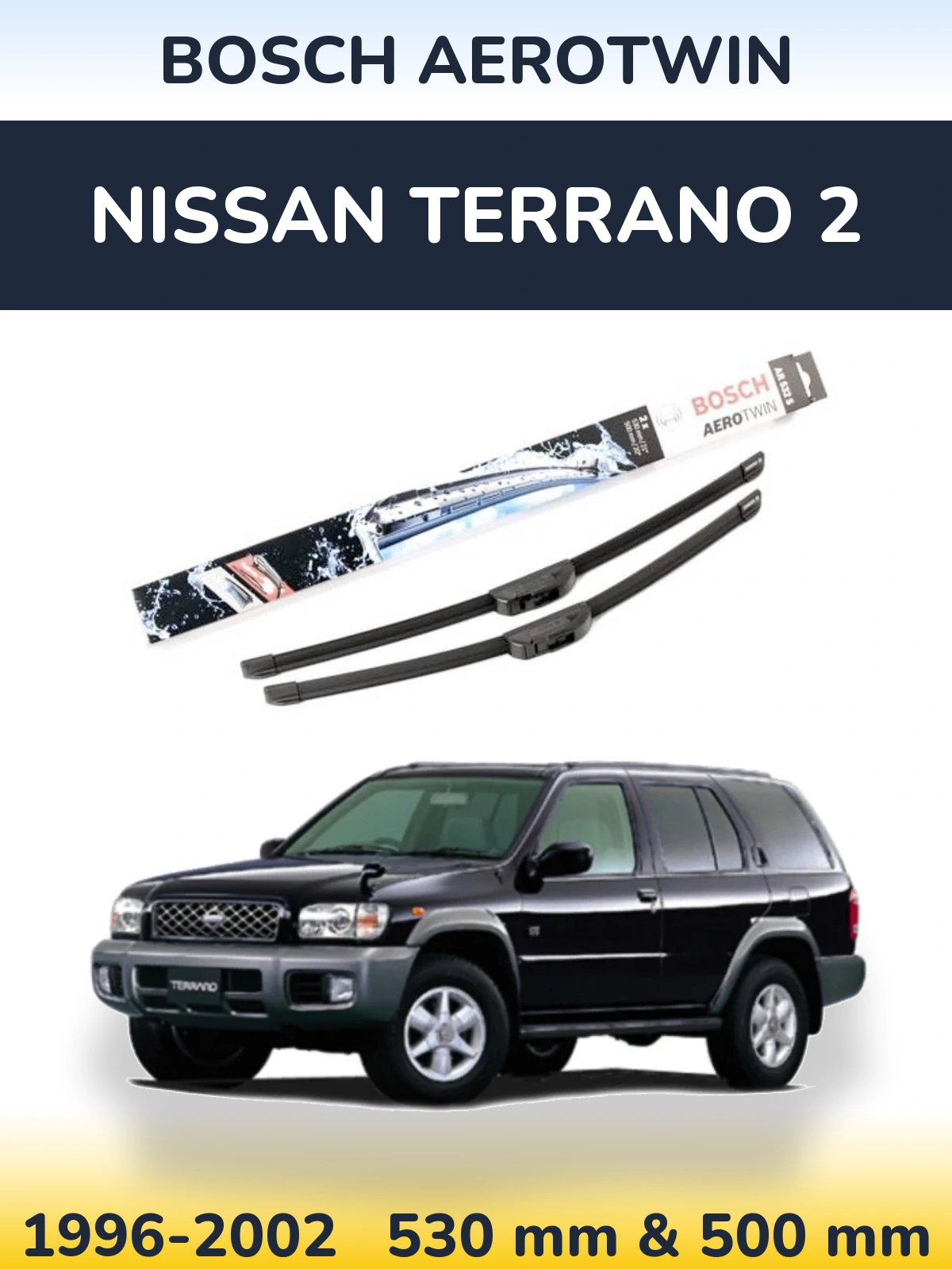 Sada předních stěračů BOSCH AeroTwin 530 a 500 mm pro Nissan Terrano 2 1996-2002