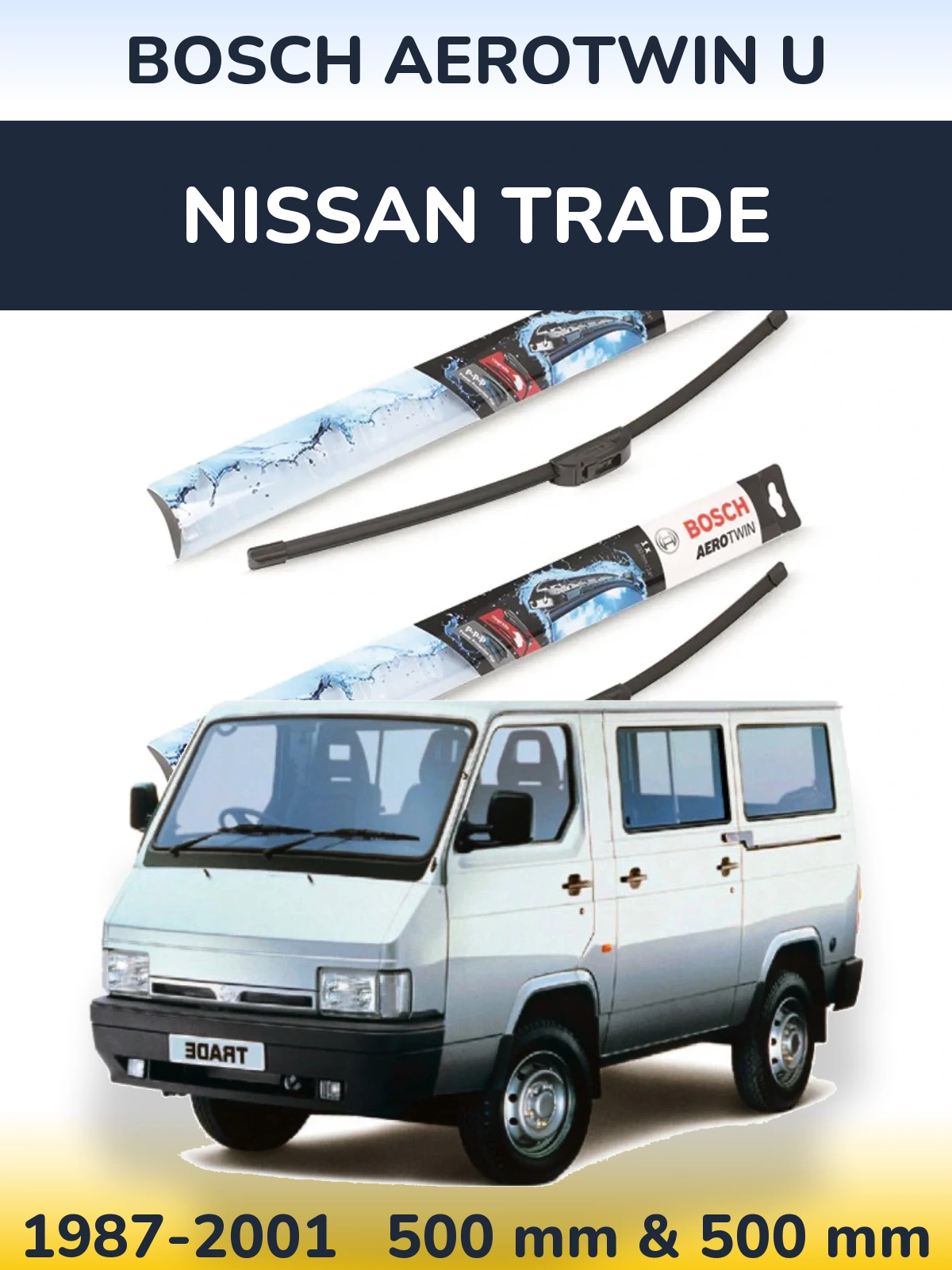 Sada předních stěračů BOSCH AeroTwin U 500 a 500 mm pro Nissan Trade 1987-2001