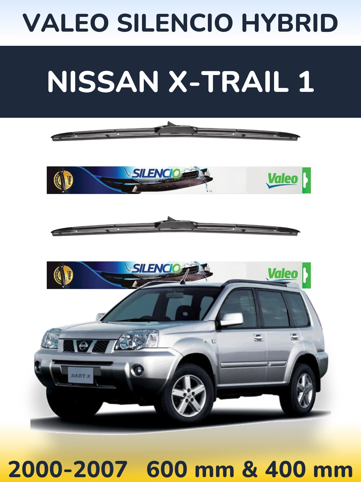 Комплект передніх щіток Valeo Silencio Hybrid 600 & 400 мм для Nissan X-Trail 1 2000-2007