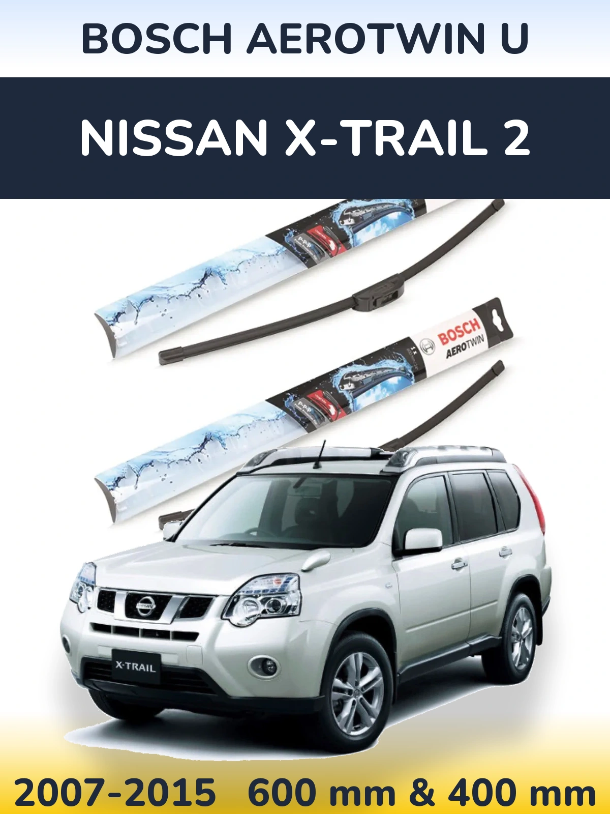 Sada předních stěračů BOSCH AeroTwin U 600 a 400 mm pro Nissan X-Trail 2 2007-2015