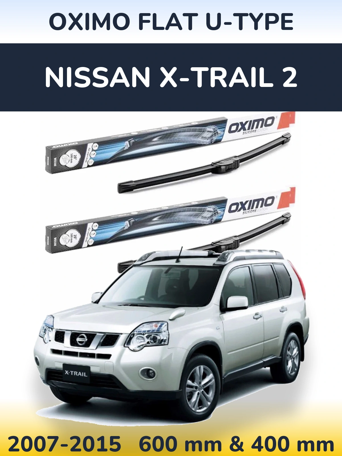 Комплект передніх щіток Oximo Flat U-type 600 & 400 мм для Nissan X-Trail 2 2007-2015