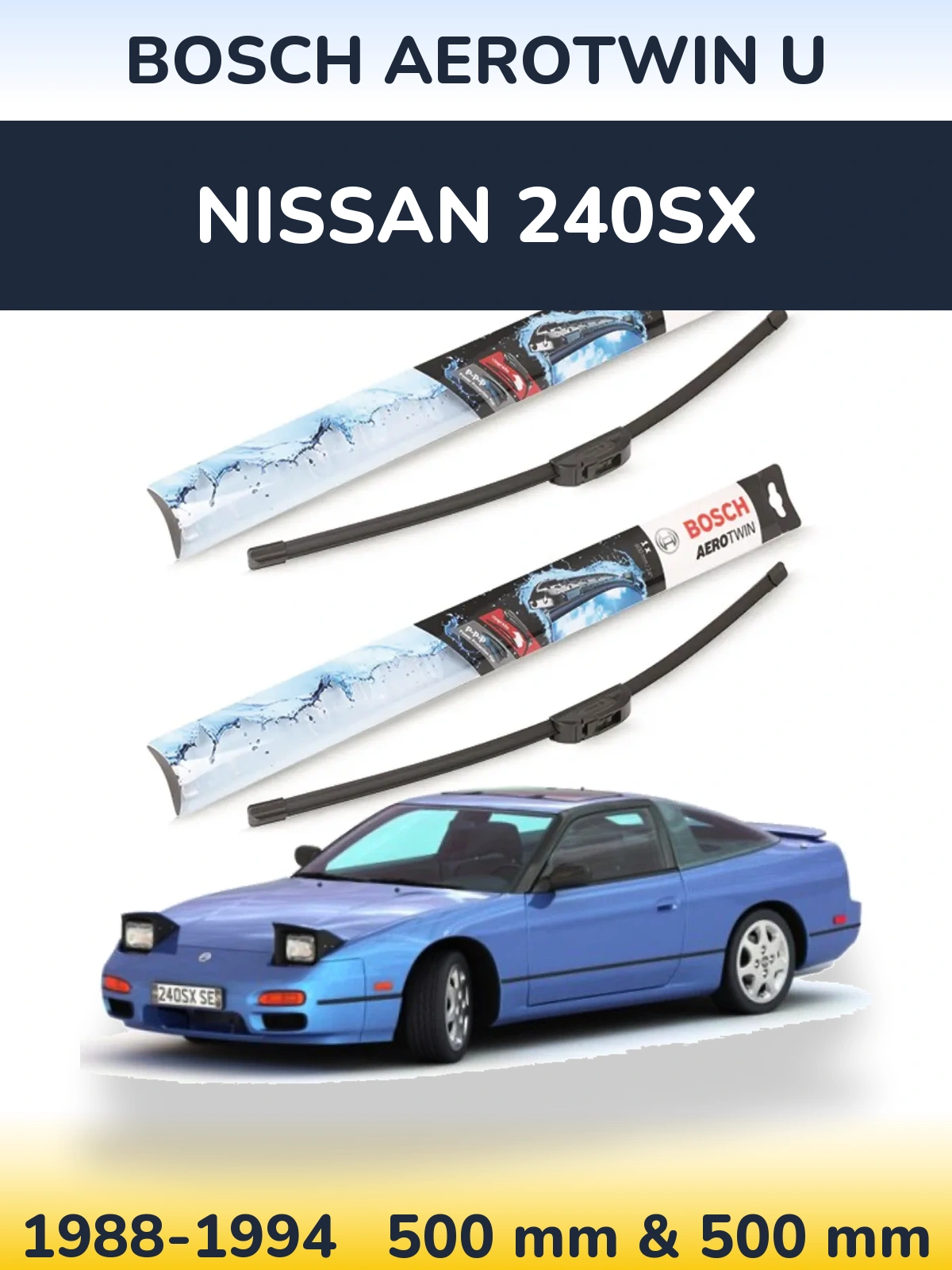 Sada předních stěračů BOSCH AeroTwin U 500 a 500 mm pro Nissan 240SX 1988-1994
