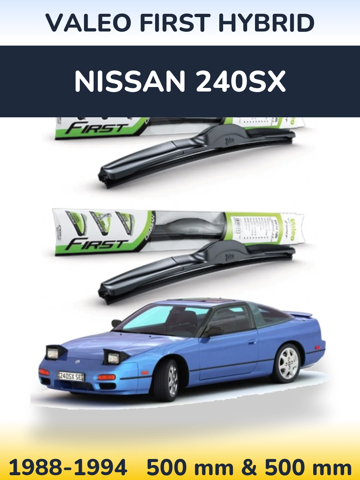 Sada předních stěračů Valeo First Hybrid 500 a 500 mm pro Nissan 240SX 1988-1994