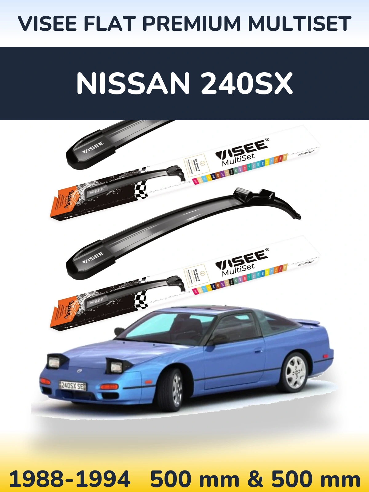 Sada předních stěračů VISEE FLAT PREMIUM MultiSet 500 a 500 mm pro Nissan 240SX 1988-1994