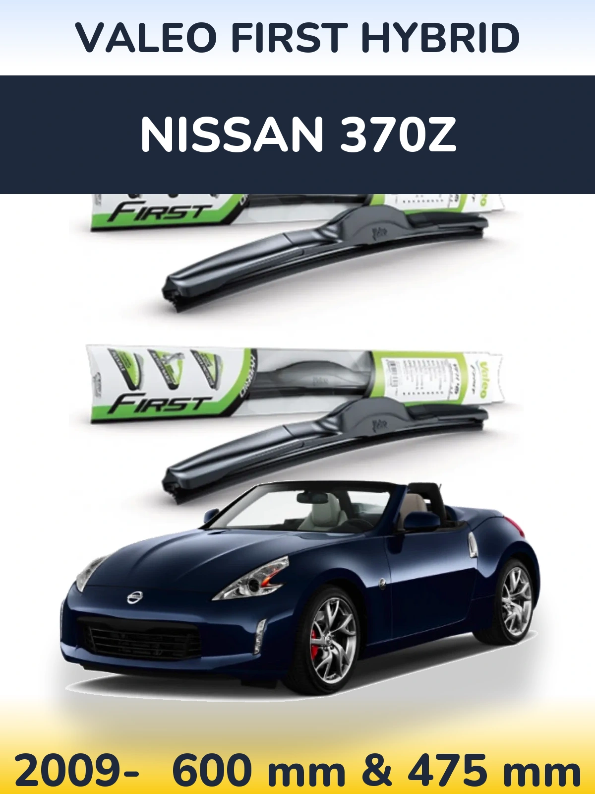 Комплект передніх щіток Valeo First Hybrid 600 & 475 мм для Nissan 370Z 2009-2026