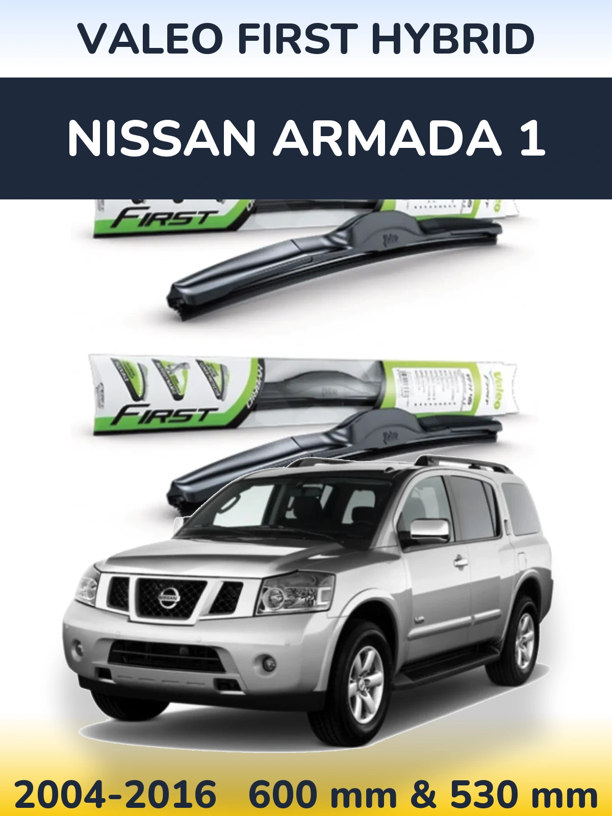 Sada předních stěračů Valeo First Hybrid 600 a 530 mm pro Nissan Armada 1 2004-2016