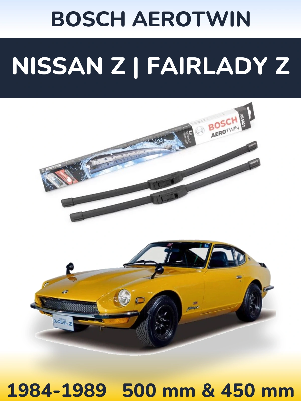 Sada předních stěračů BOSCH AeroTwin 500 a 450 mm pro Nissan Z | Fairlady Z 1984-1989