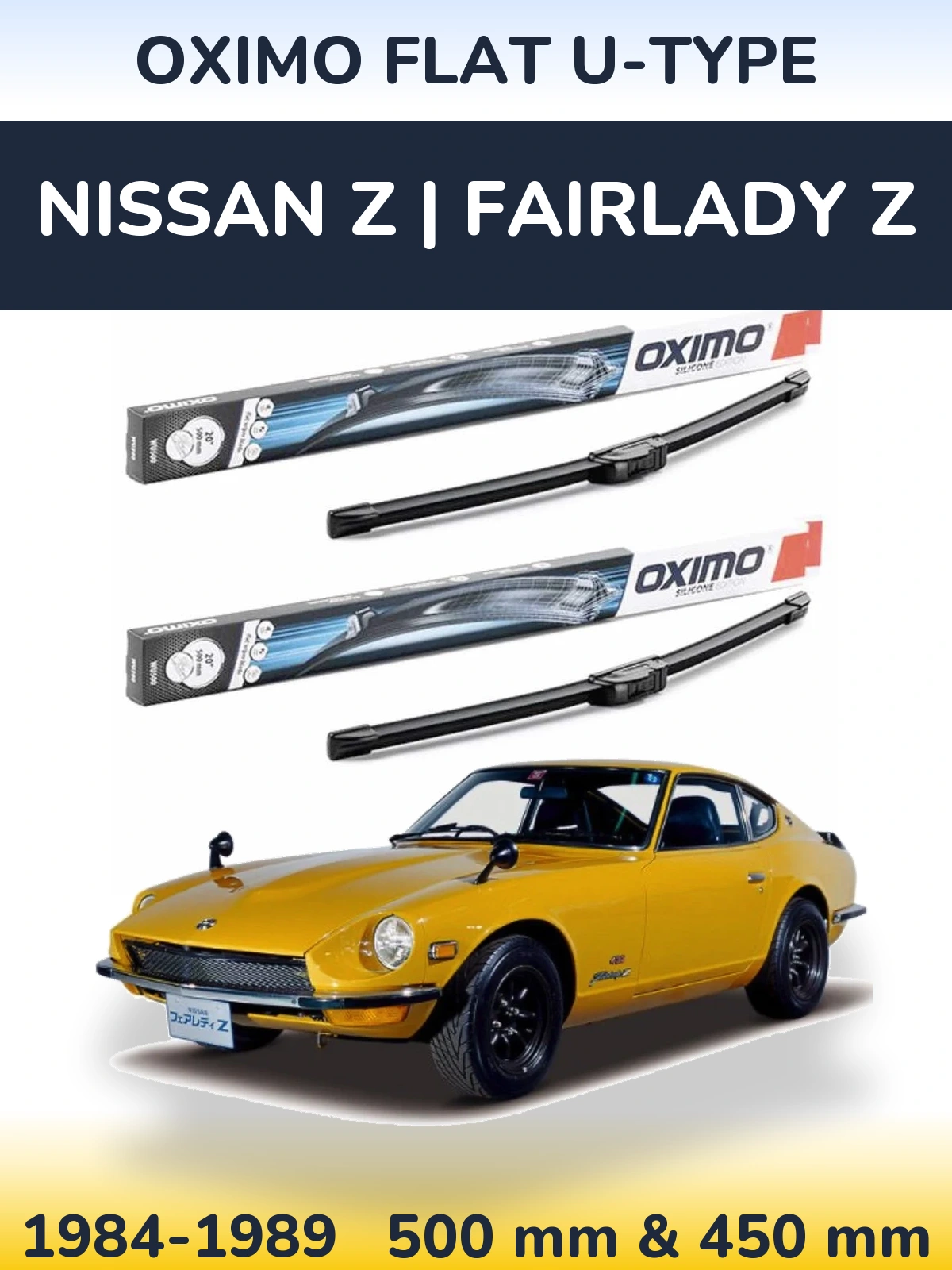 Комплект передніх щіток Oximo Flat U-type 500 & 450 мм для Nissan Z | Fairlady Z 1984-1989