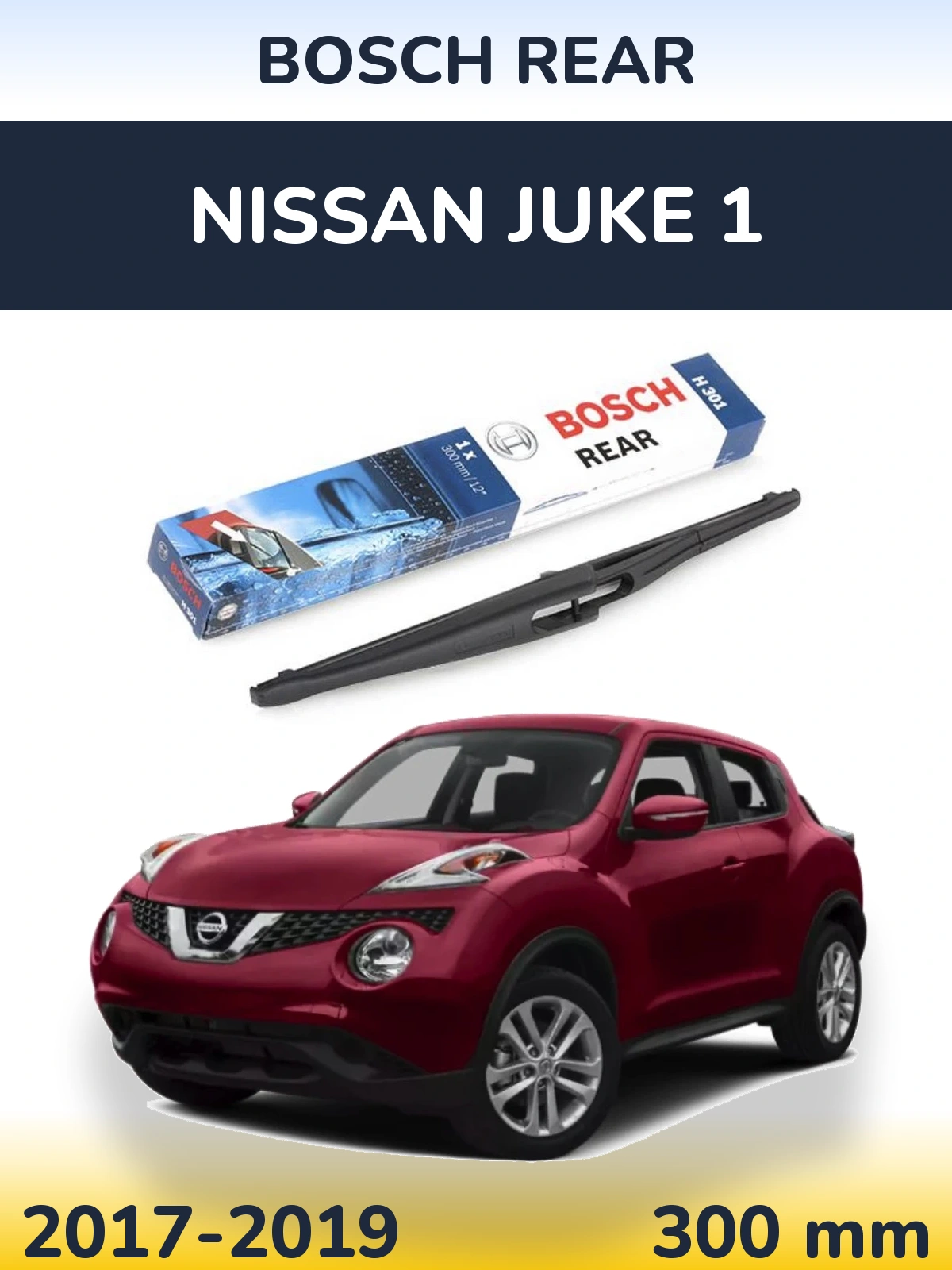 Zadní stěrač BOSCH Rear 300 mm pro Nissan Juke 1 2017-2019