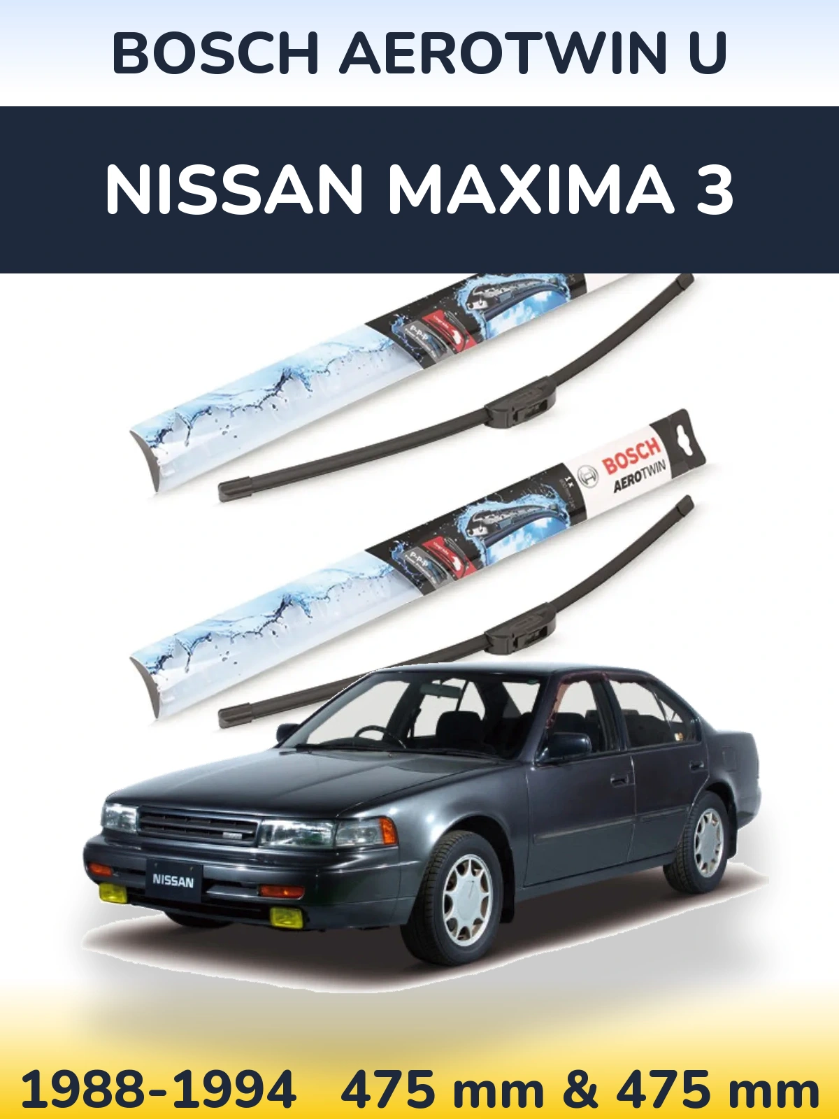 Sada předních stěračů BOSCH AeroTwin U 475 a 475 mm pro Nissan Maxima 3 1988-1994