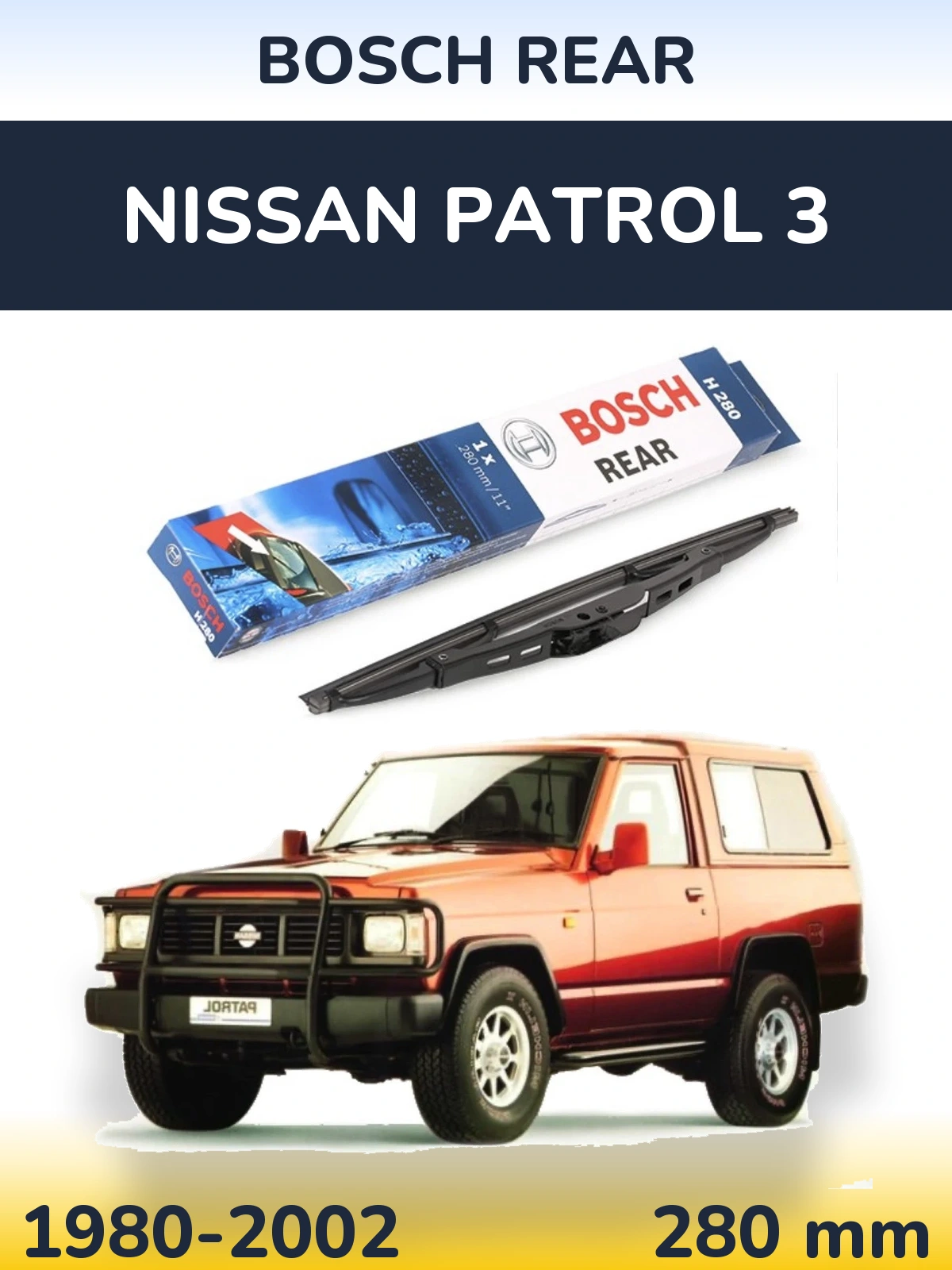 Zadní stěrač BOSCH Rear 280 mm pro Nissan Patrol 3 1980-2002