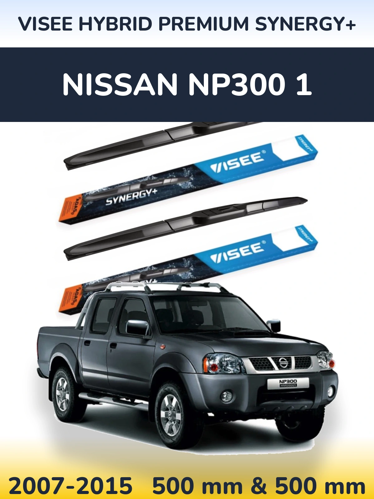 Комплект передніх щіток VISEE HYBRID PREMIUM SYNERGY+ 500 & 500 мм для Nissan NP300 1 2007-2015