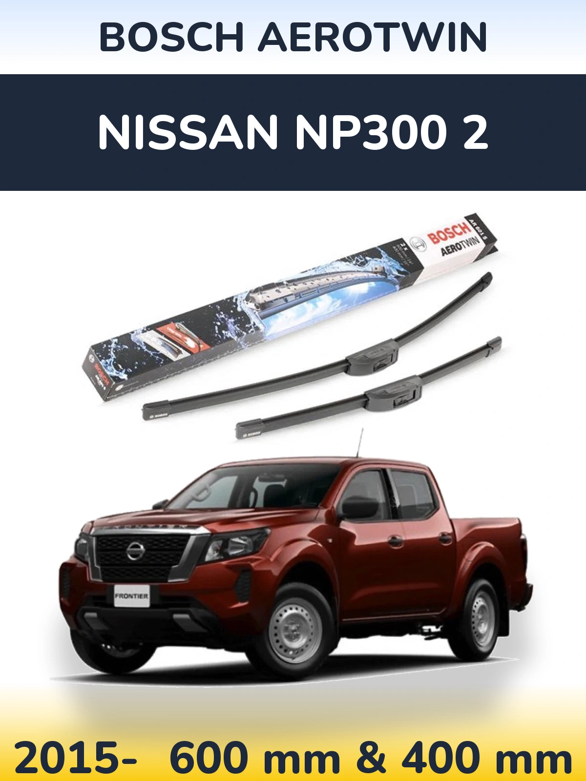 Sada předních stěračů BOSCH AeroTwin 600 a 400 mm pro Nissan NP300 2 2015-2026