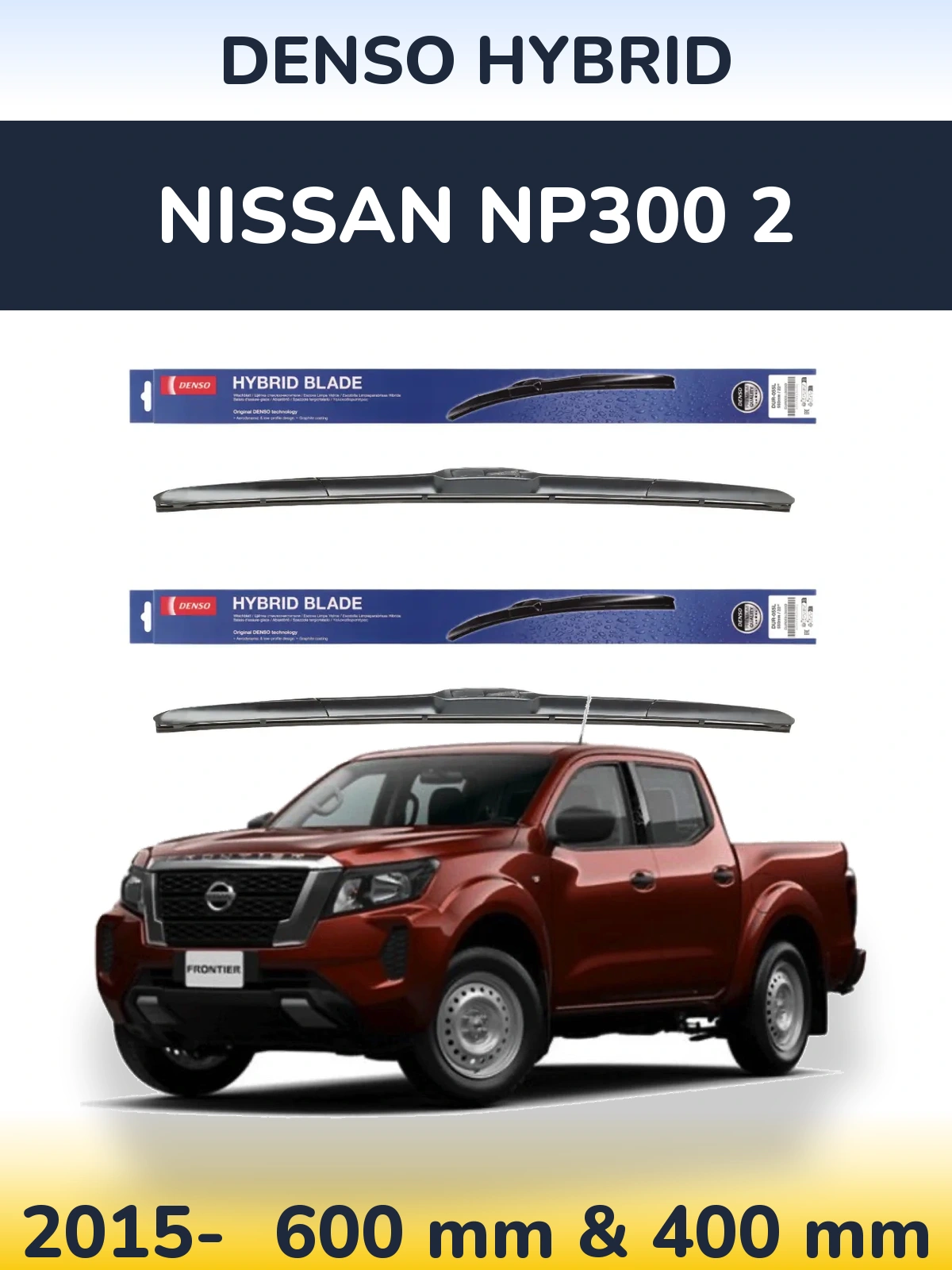 Sada předních stěračů Denso Hybrid 600 a 400 mm pro Nissan NP300 2 2015-2026