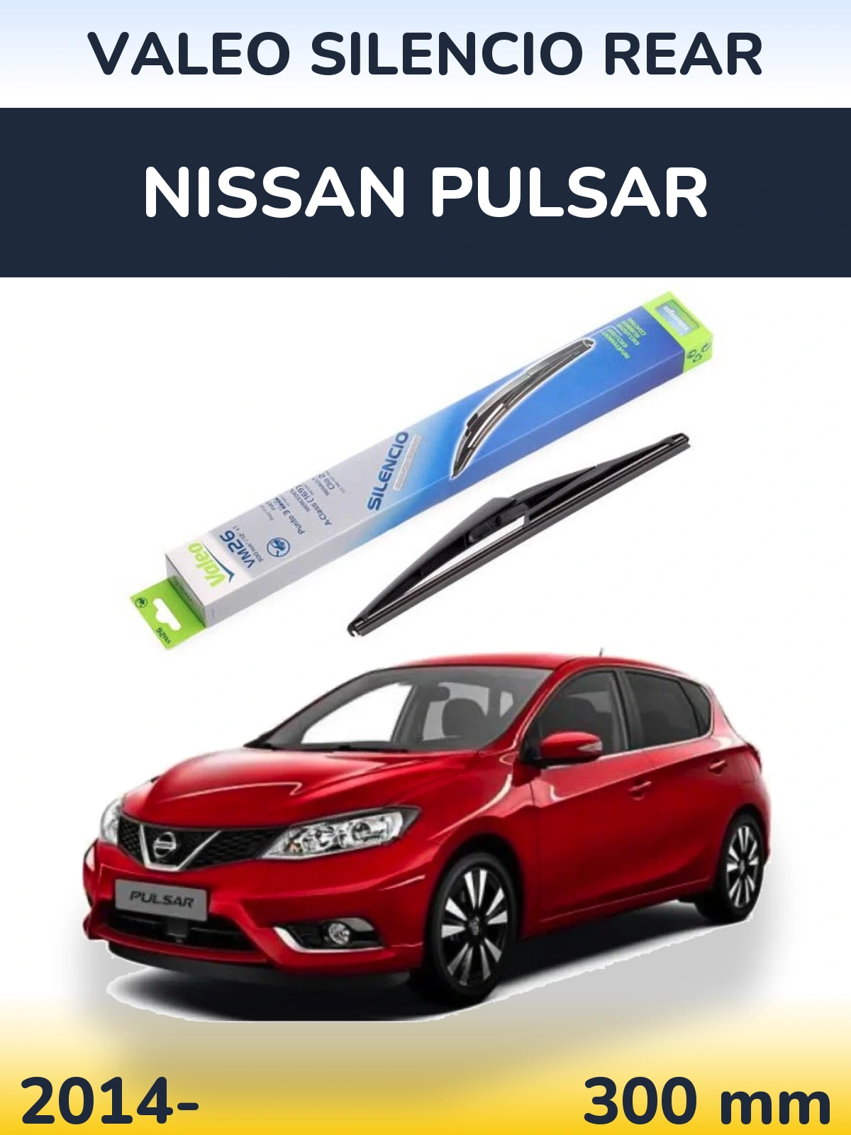 Zadní stěrač Valeo Silencio Rear 300 mm pro Nissan Pulsar 2014-2026
