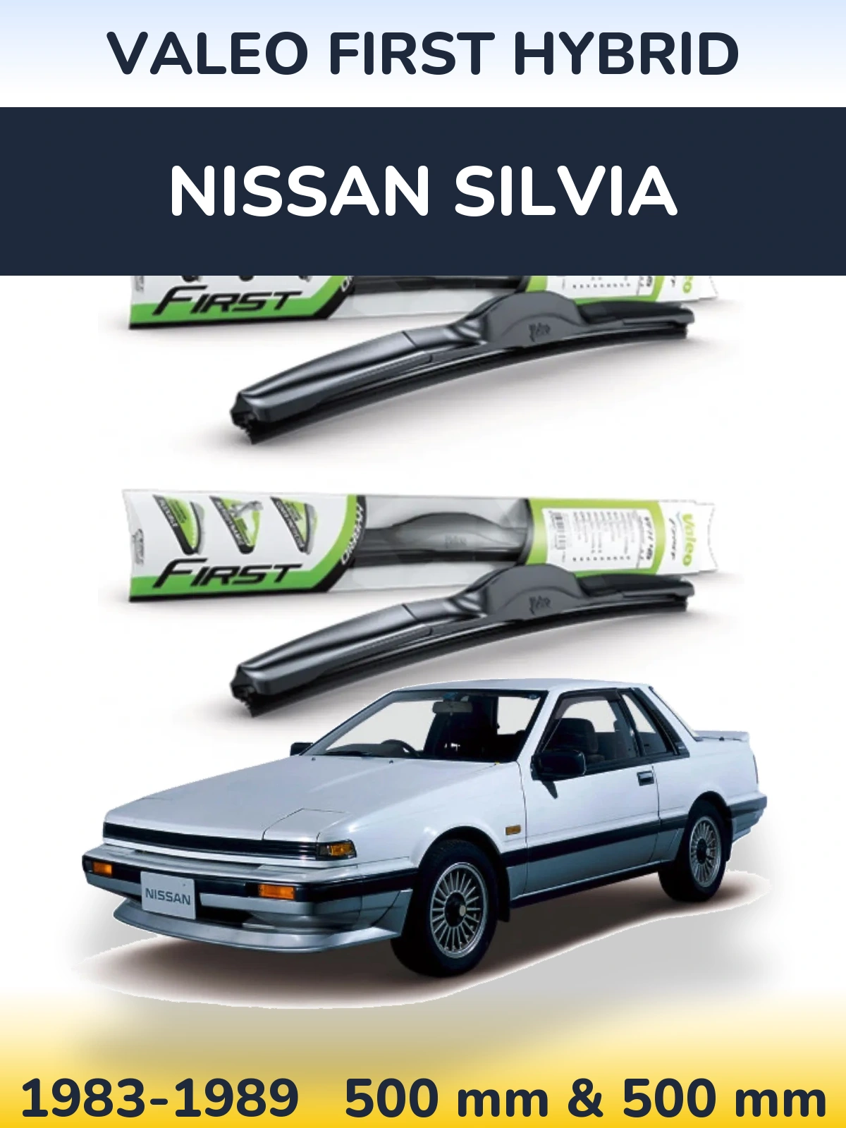 Комплект передніх щіток Valeo First Hybrid 500 & 500 мм для Nissan Silvia 1983-1989