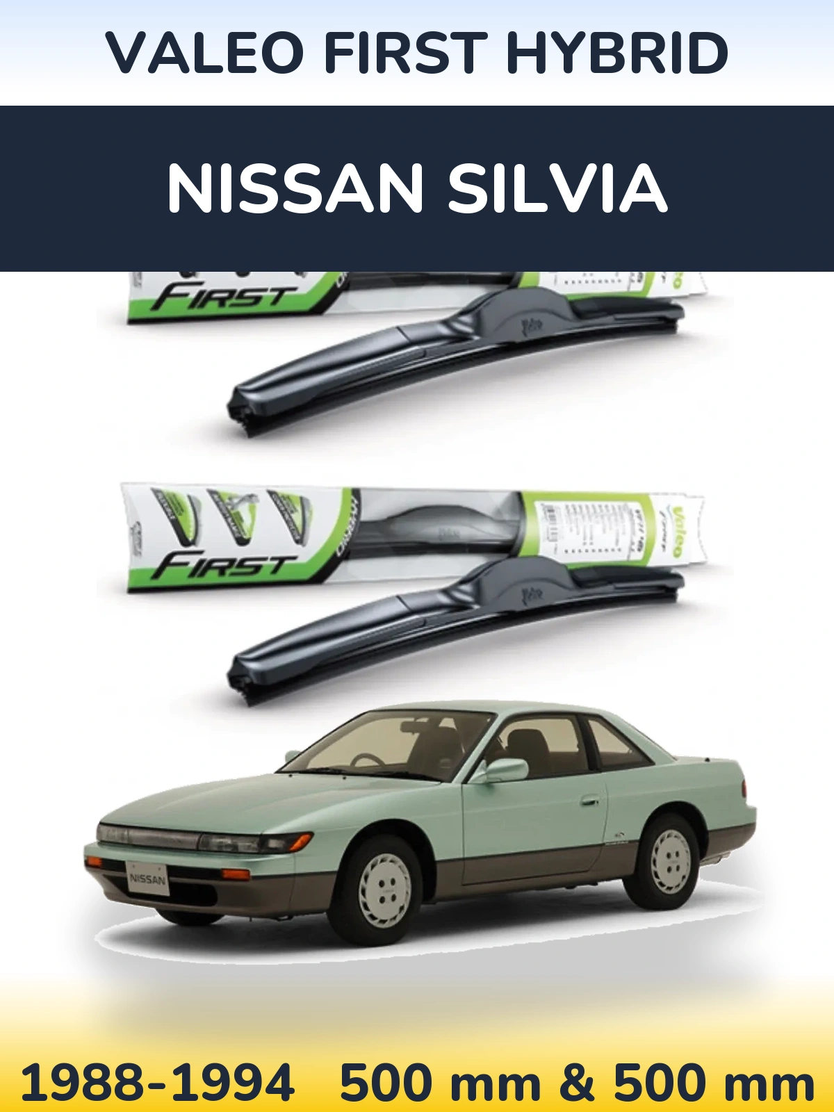Комплект передніх щіток Valeo First Hybrid 500 & 500 мм для Nissan Silvia 1988-1994