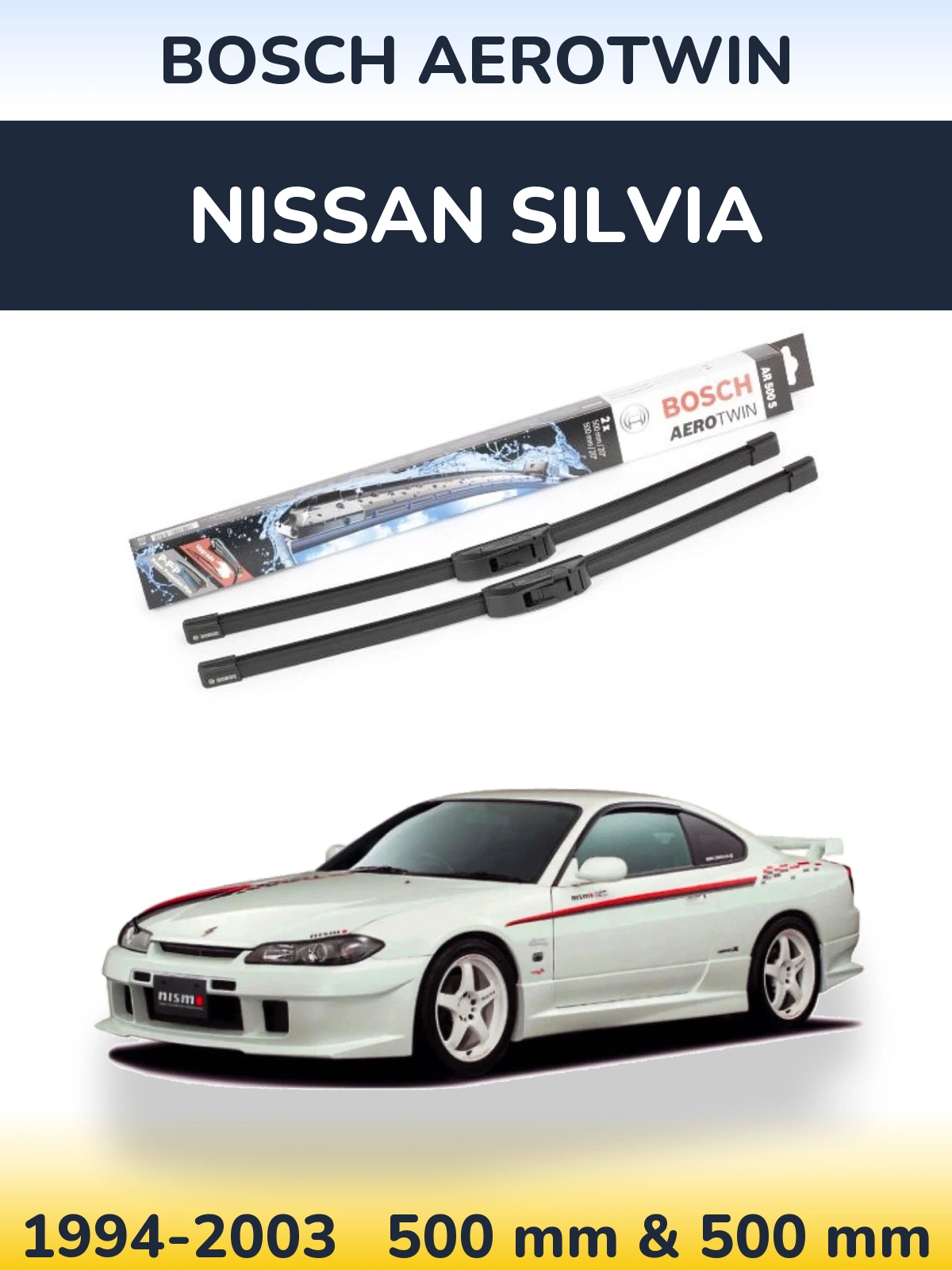 Sada předních stěračů BOSCH AeroTwin 500 a 500 mm pro Nissan Silvia 1994-2003