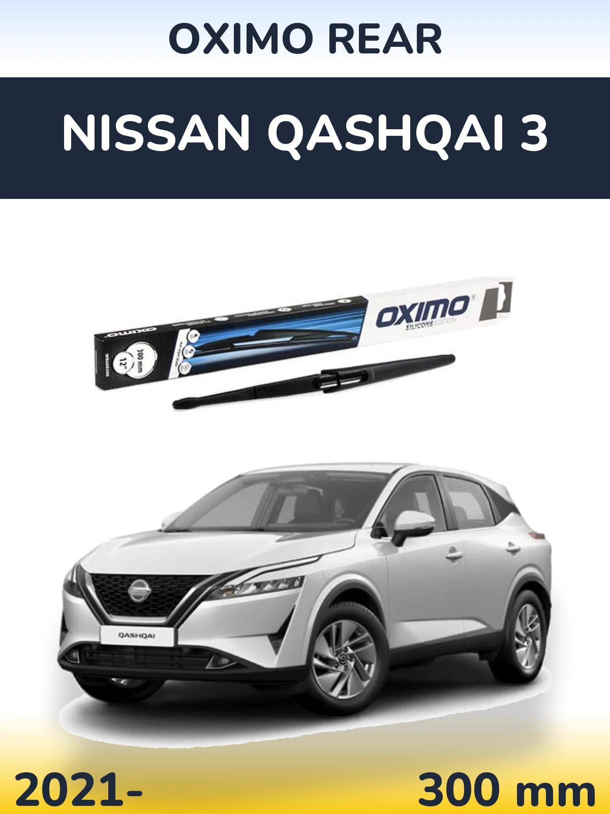 Zadní stěrač Oximo Rear 300 mm pro Nissan Qashqai 3 2021-2026