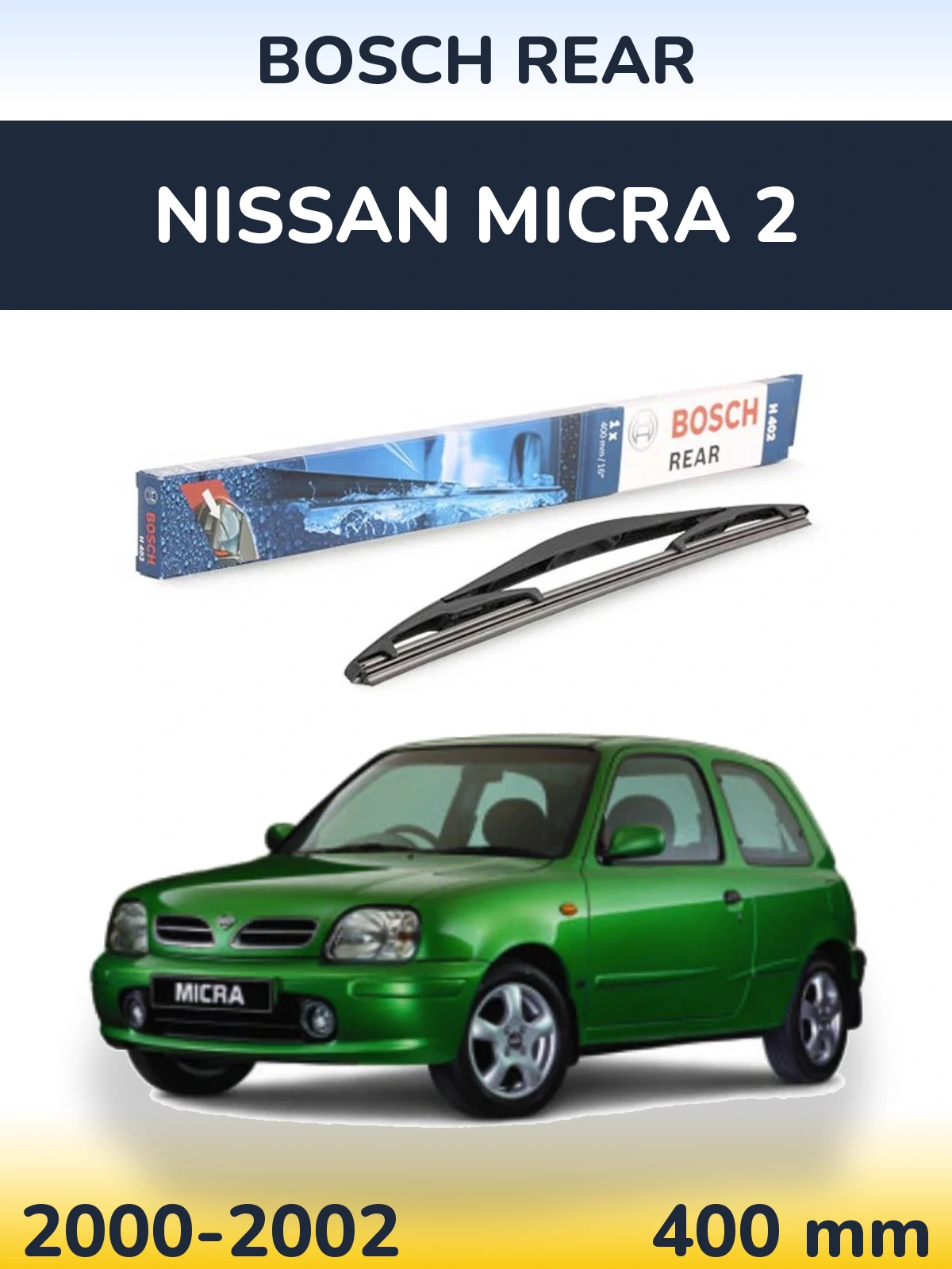 Zadní stěrač BOSCH Rear 400 mm pro Nissan Micra 2 2000-2002