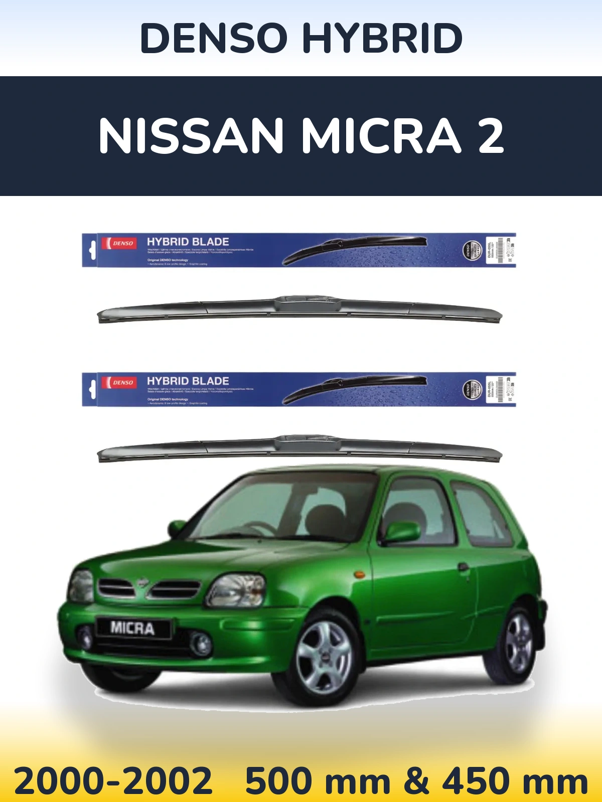 Комплект передніх щіток Denso Hybrid 500 & 450 мм для Nissan Micra 2 2000-2002