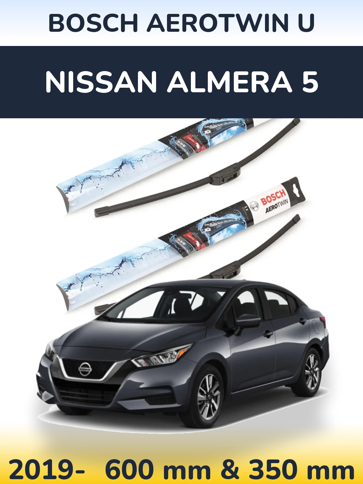 Sada předních stěračů BOSCH AeroTwin U 600 a 350 mm pro Nissan Almera 5 2019-2026