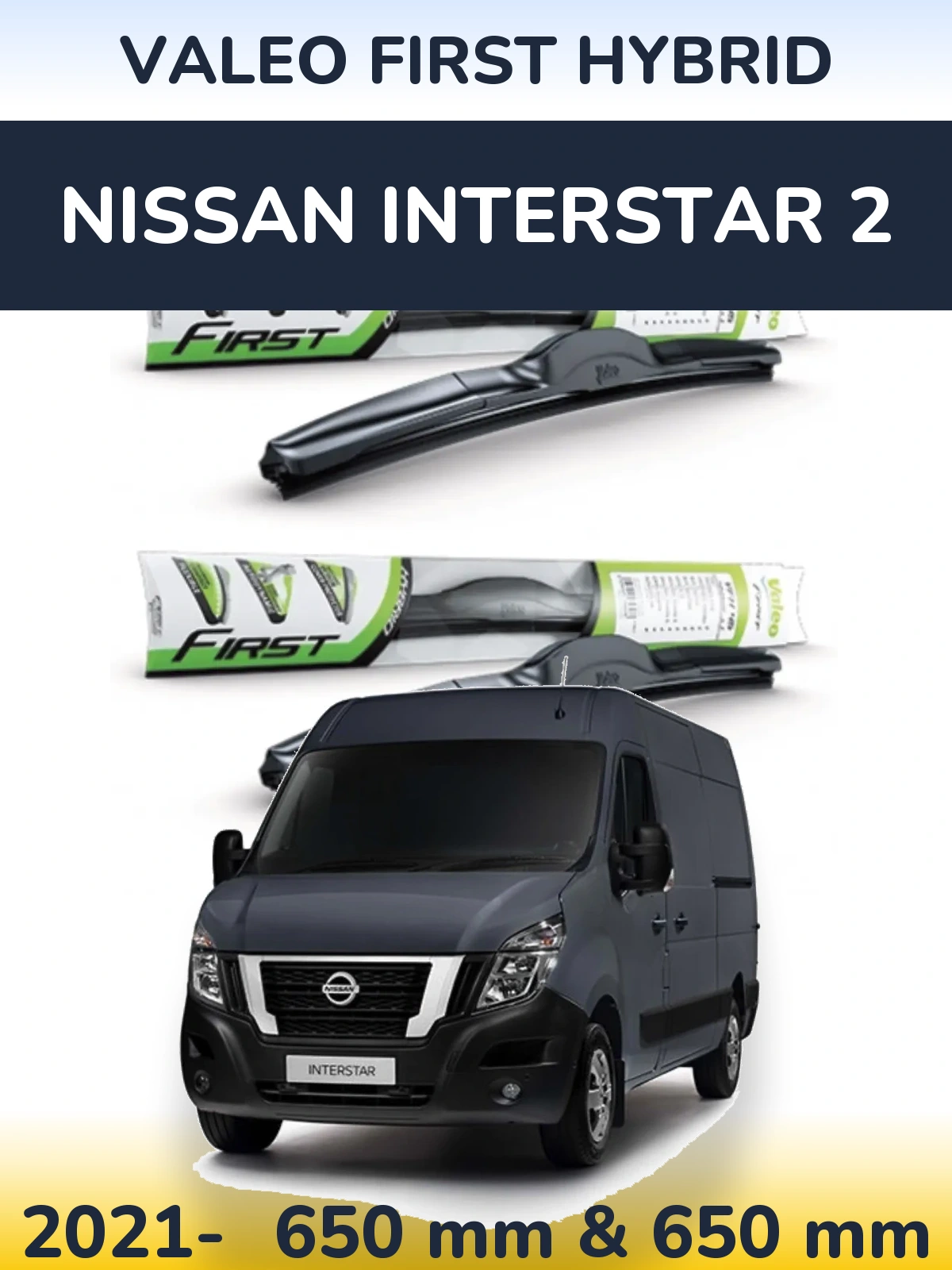 Sada předních stěračů Valeo First Hybrid 650 a 650 mm pro Nissan Interstar 2 2021-2026