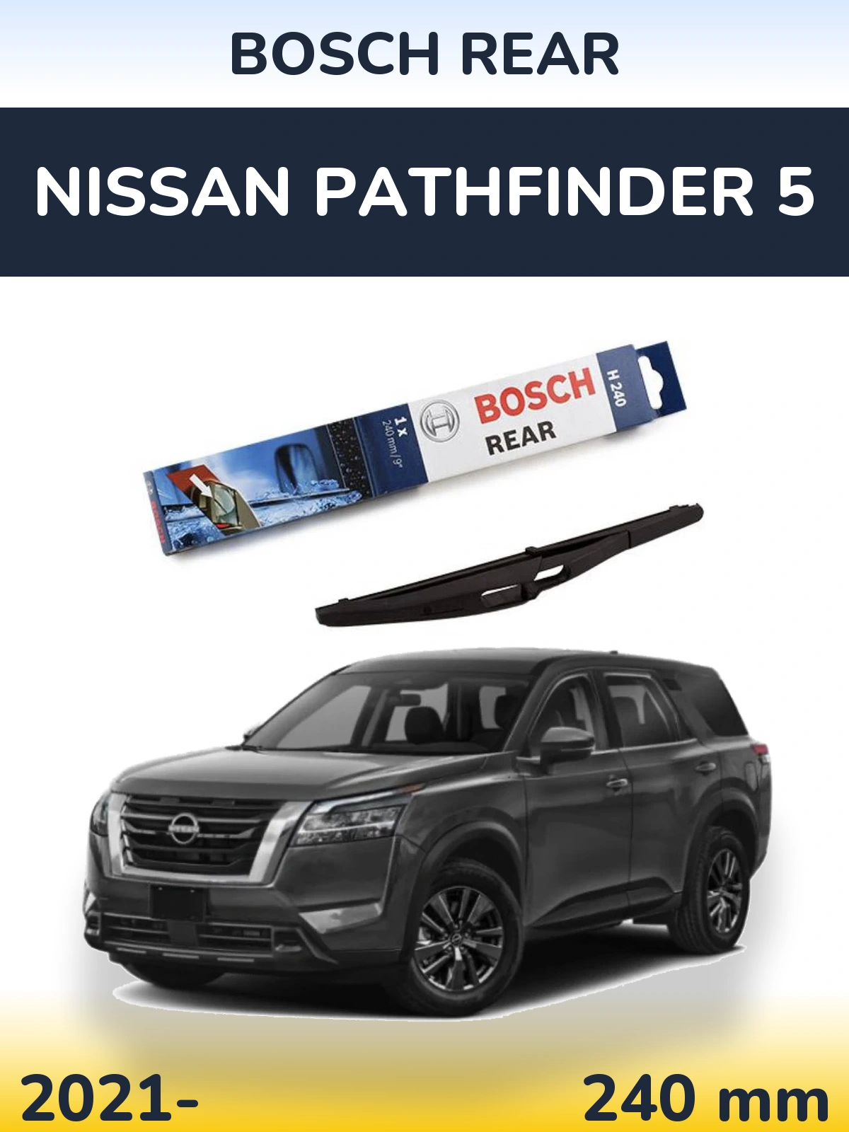 Zadní stěrač BOSCH Rear 240 mm pro Nissan Pathfinder 5 2021-2026