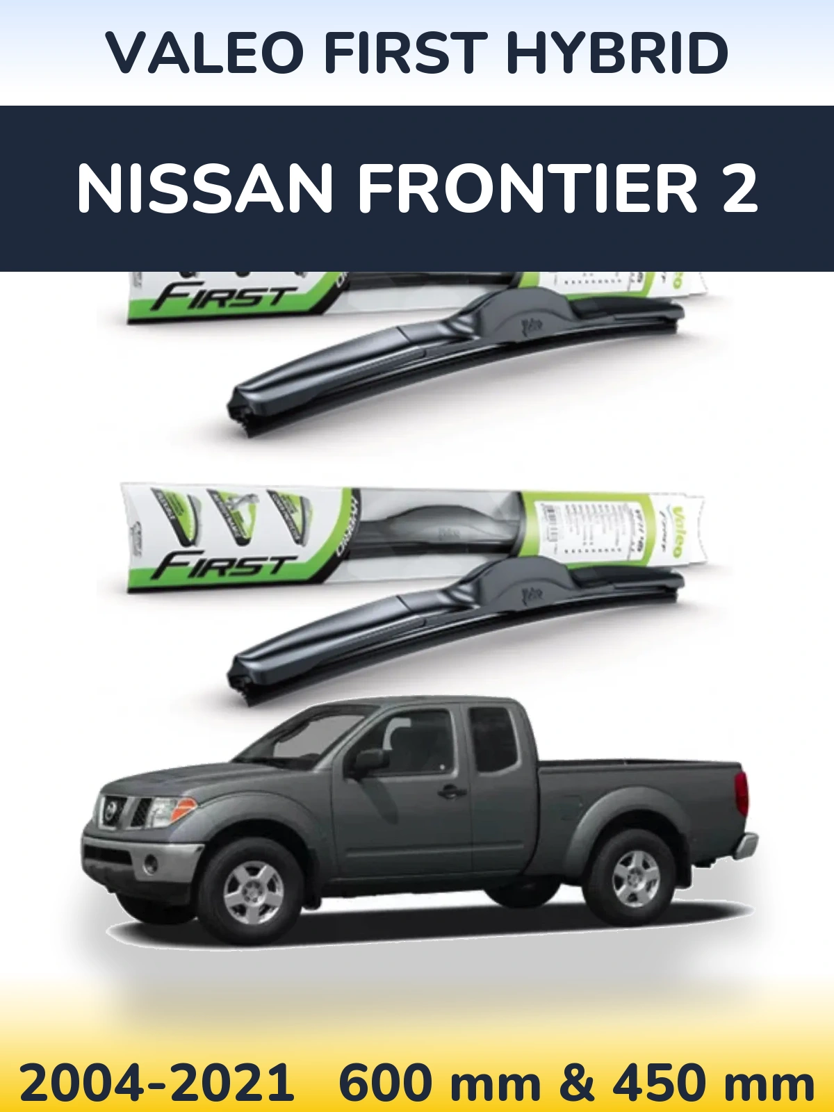 Sada předních stěračů Valeo First Hybrid 600 a 450 mm pro Nissan Frontier 2 2004-2021