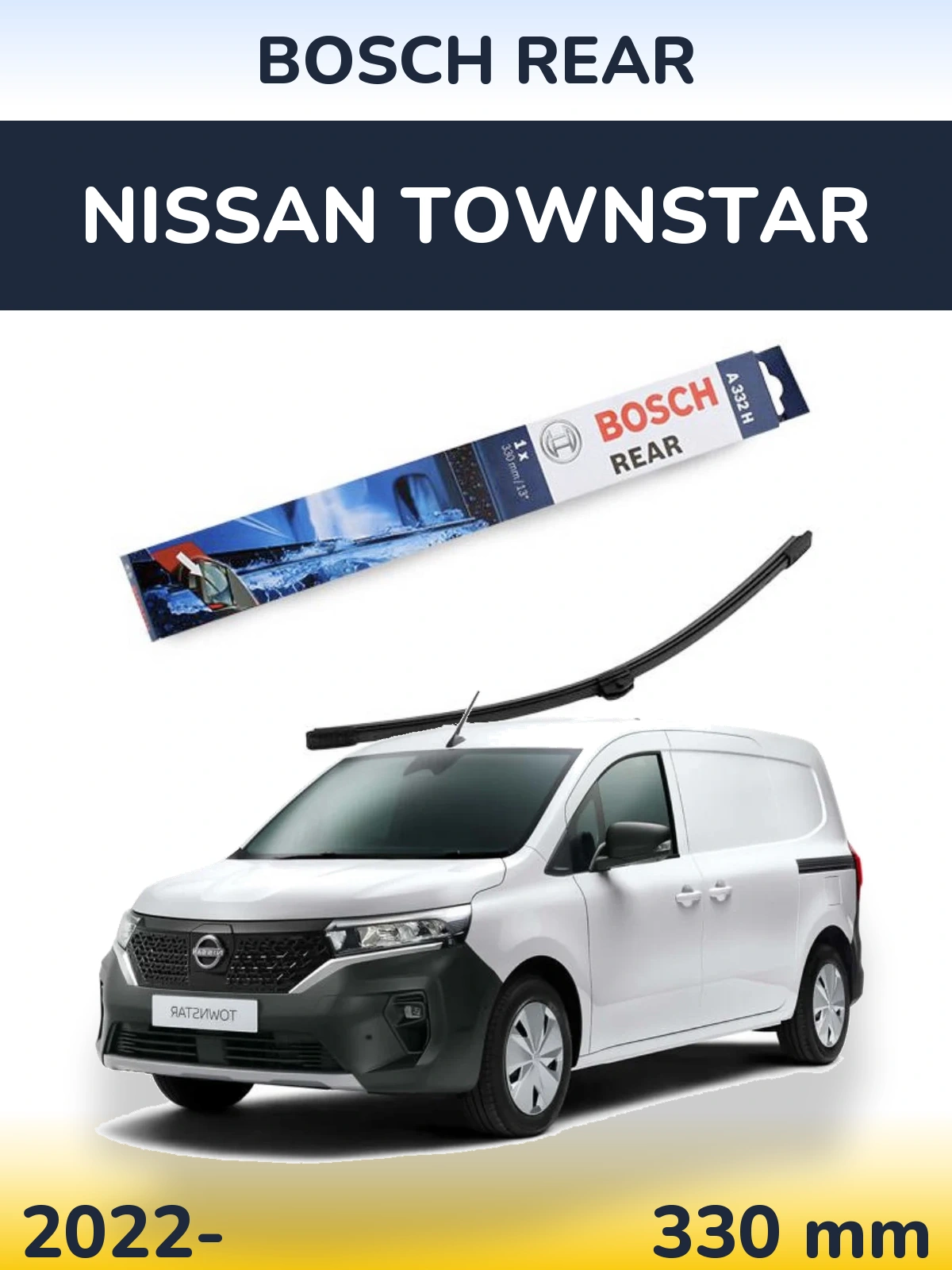 Zadní stěrač BOSCH Rear 330 mm pro Nissan Townstar 2022-2026