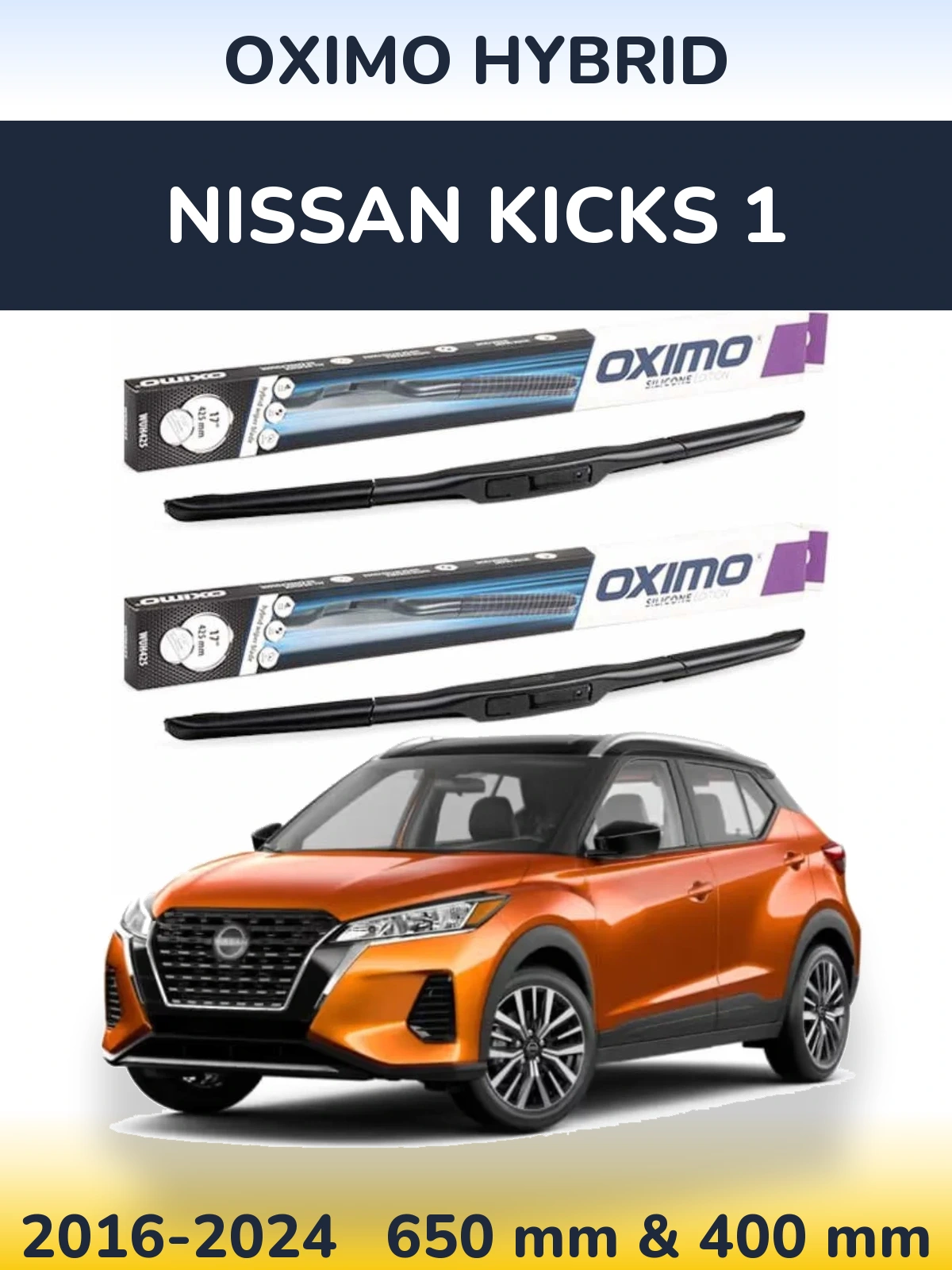 Комплект передніх щіток Oximo Hybrid 650 & 400 мм для Nissan Kicks 1 2016-2024