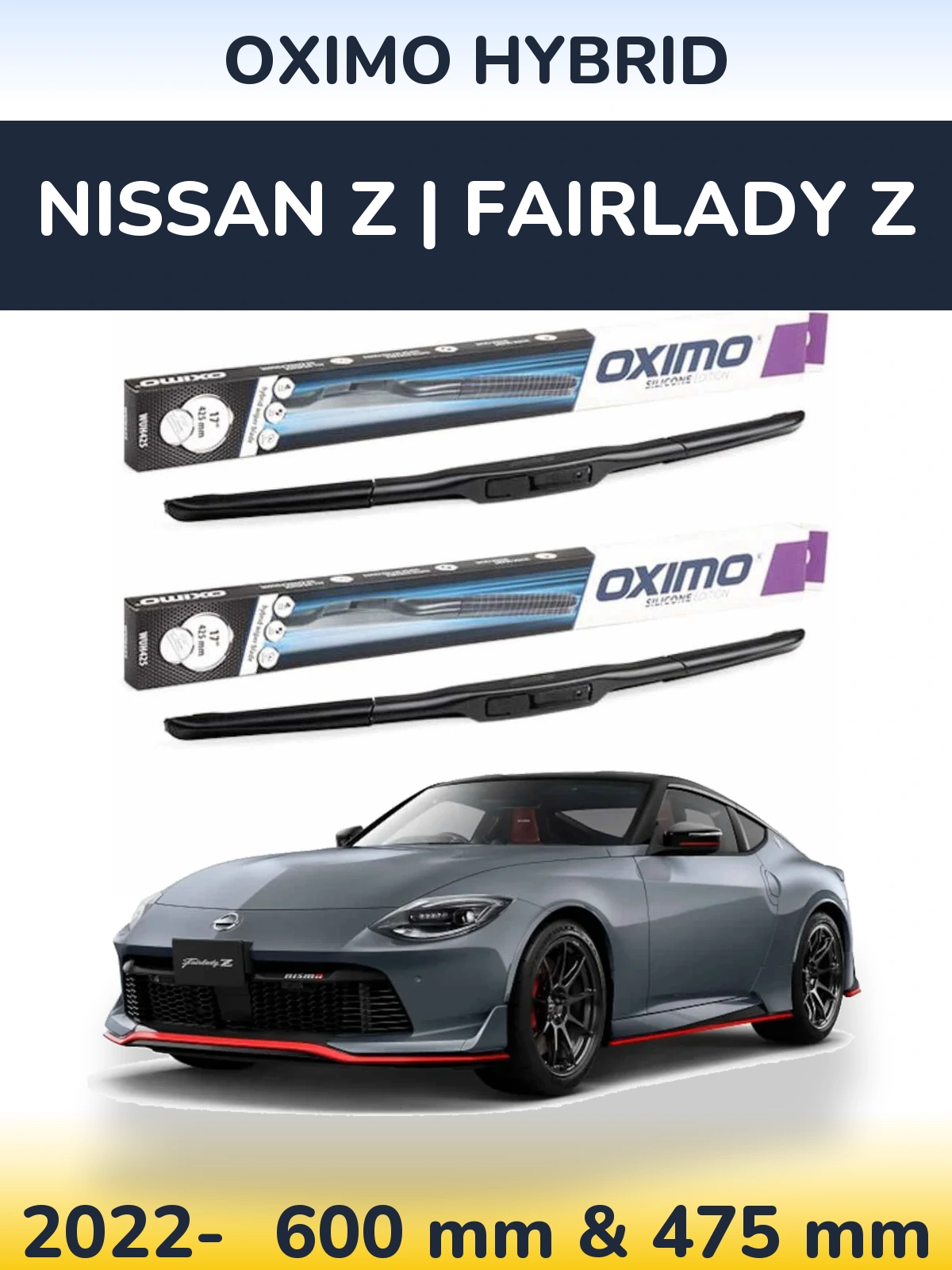 Sada předních stěračů Oximo Hybrid 600 a 475 mm pro Nissan Z | Fairlady Z 2022-2026