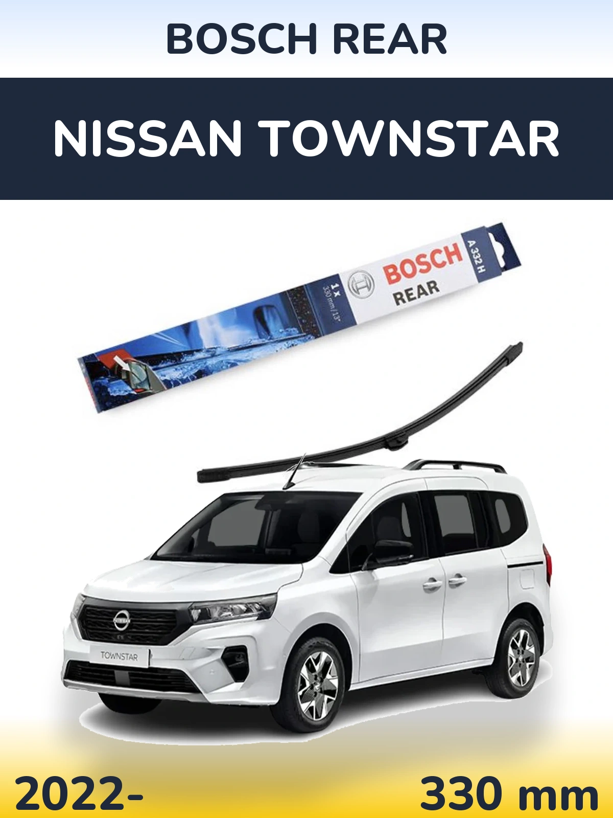 Zadní stěrač BOSCH Rear 330 mm pro Nissan Townstar 2022-2026