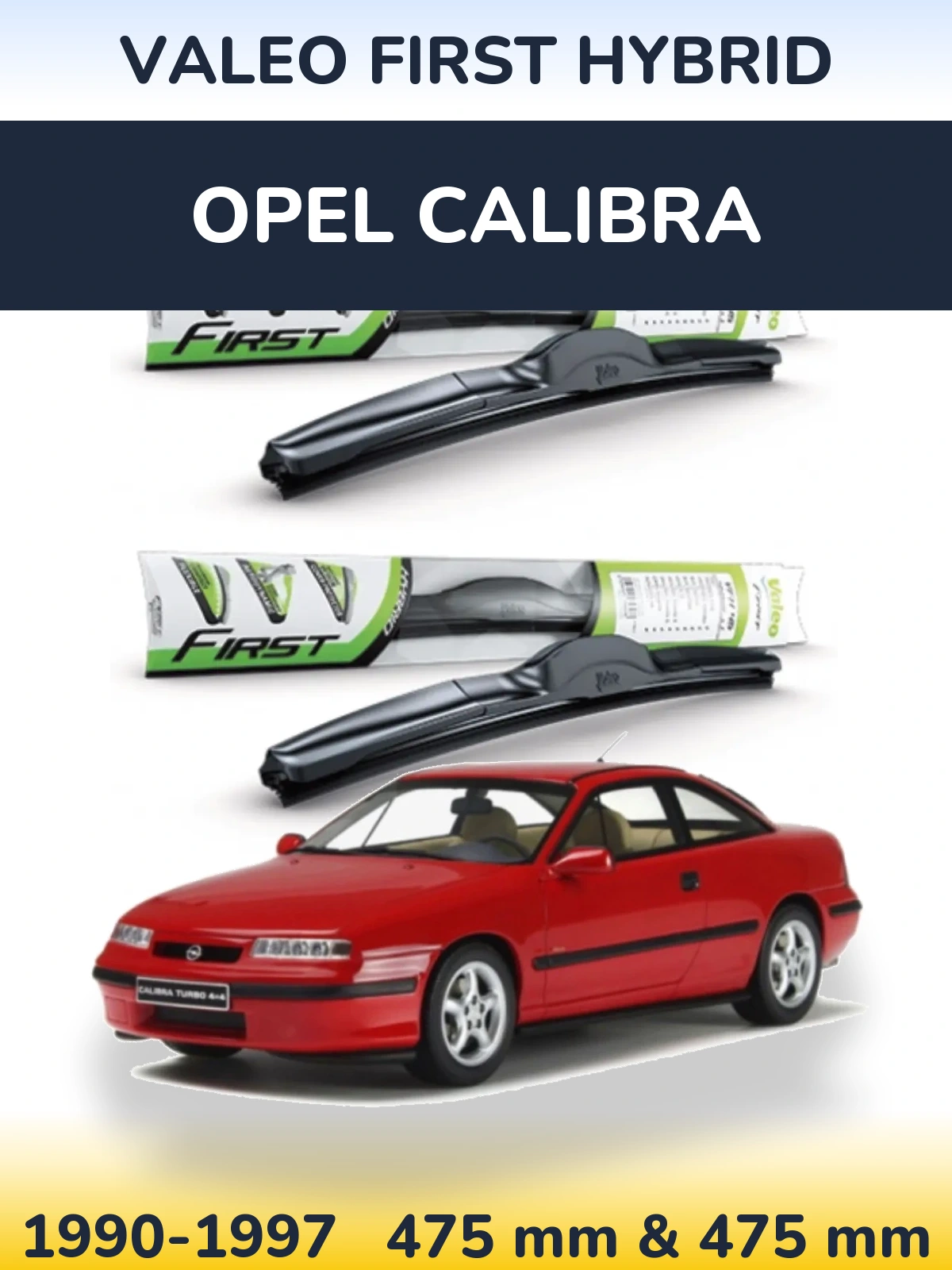 Sada předních stěračů Valeo First Hybrid 475 a 475 mm pro Opel Calibra 1990-1997