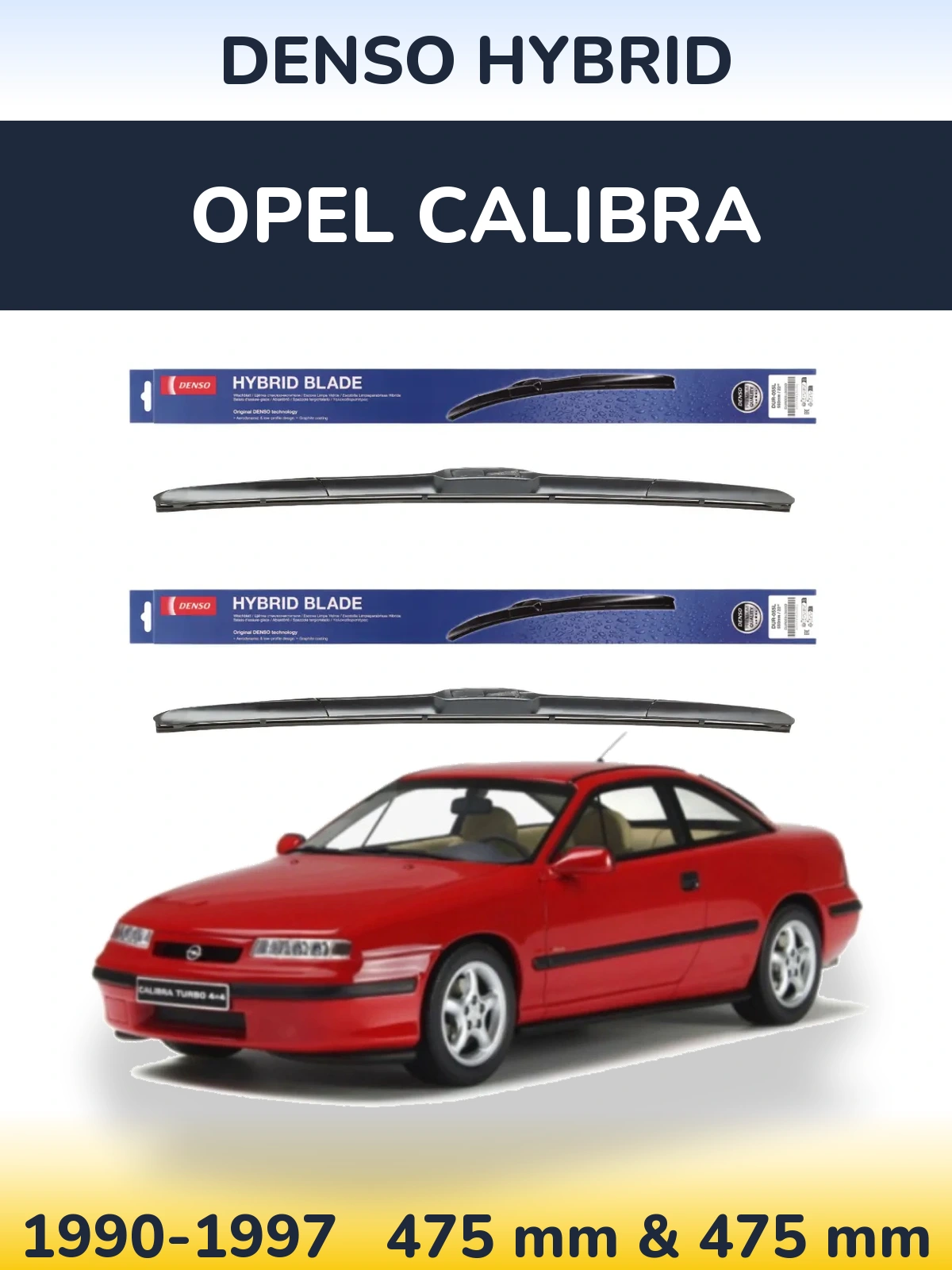 Sada předních stěračů Denso Hybrid 475 a 475 mm pro Opel Calibra 1990-1997