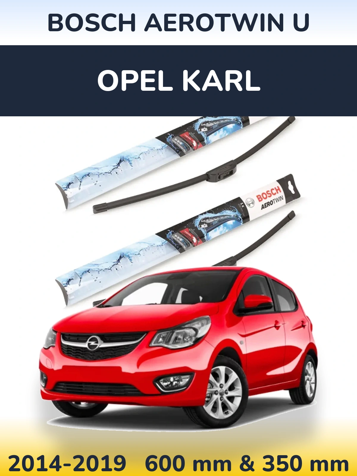 Sada předních stěračů BOSCH AeroTwin U 600 a 350 mm pro Opel Karl 2014-2019