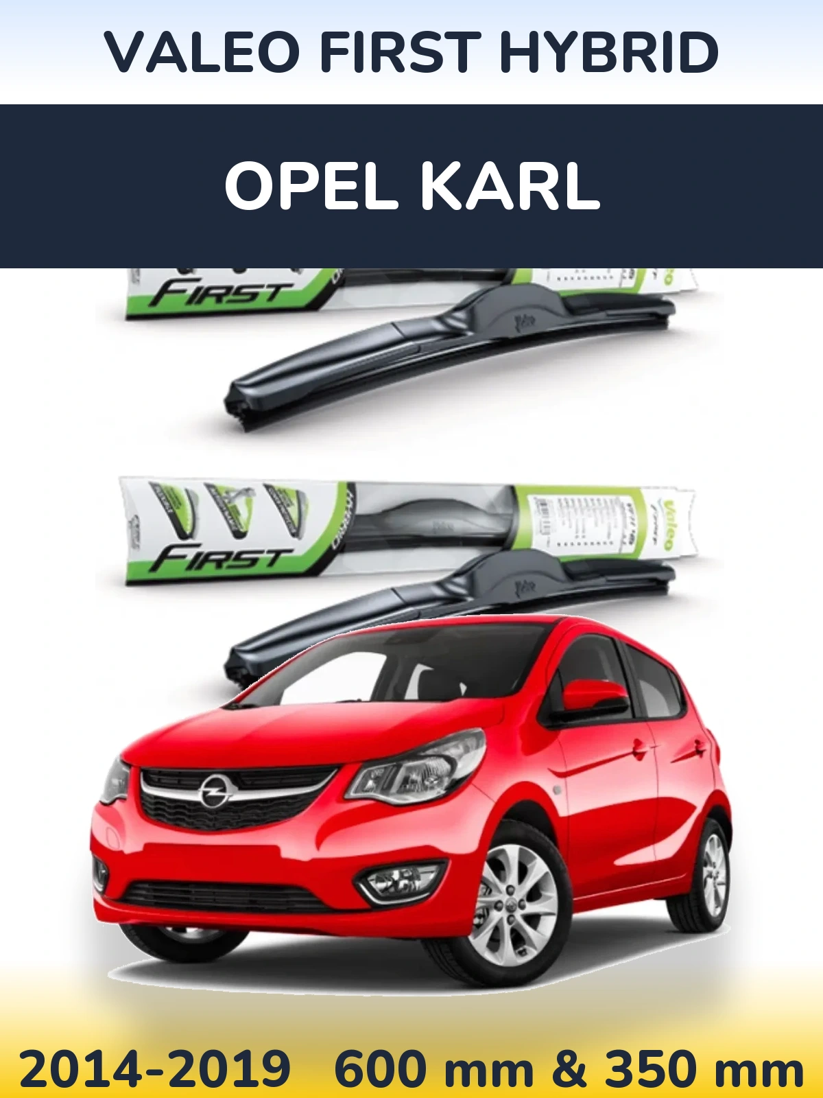 Sada předních stěračů Valeo First Hybrid 600 a 350 mm pro Opel Karl 2014-2019