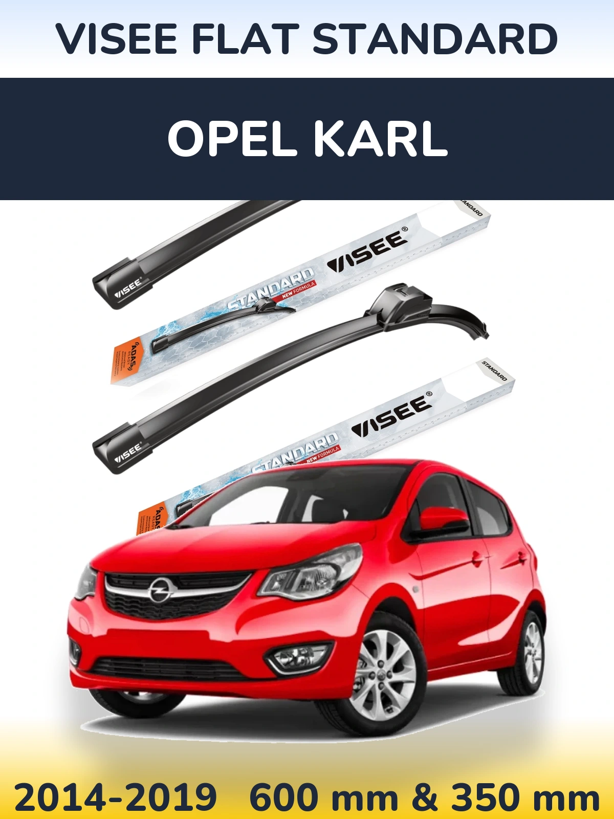 Sada předních stěračů VISEE FLAT STANDARD 600 a 350 mm pro Opel Karl 2014-2019