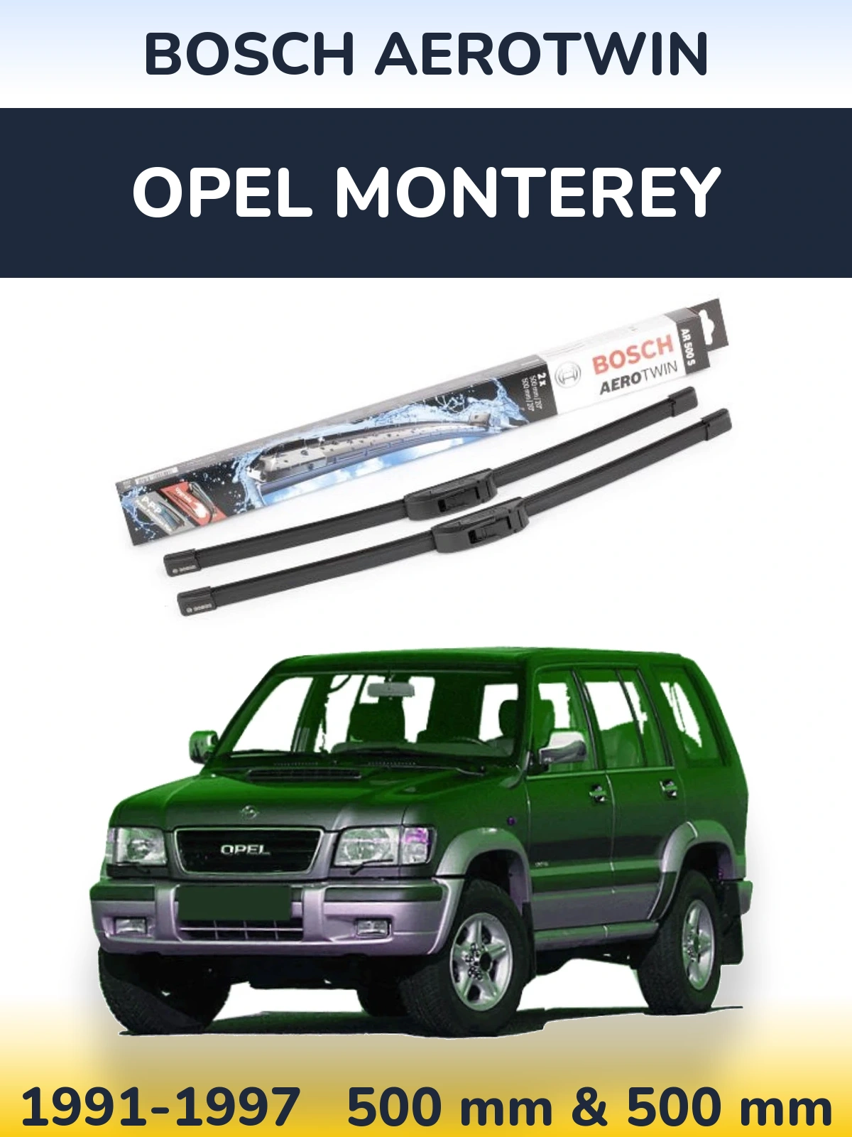 Sada předních stěračů BOSCH AeroTwin 500 a 500 mm pro Opel Monterey 1991-1997