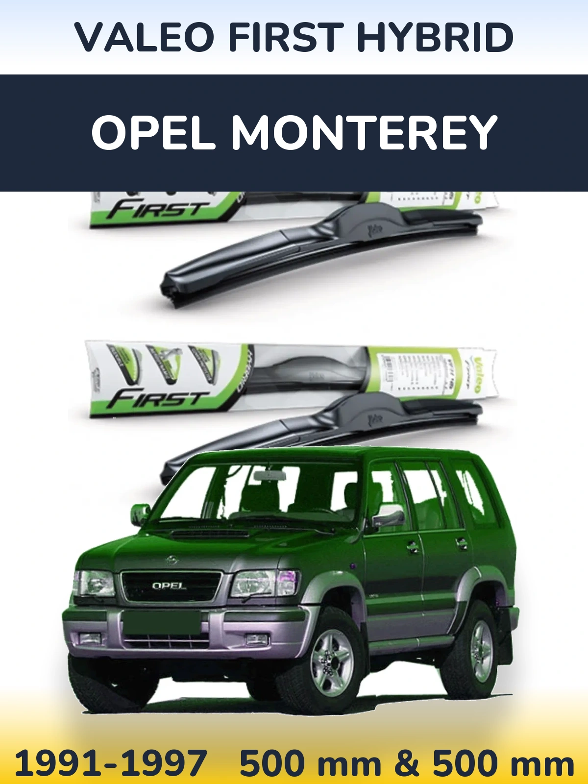 Sada předních stěračů Valeo First Hybrid 500 a 500 mm pro Opel Monterey 1991-1997