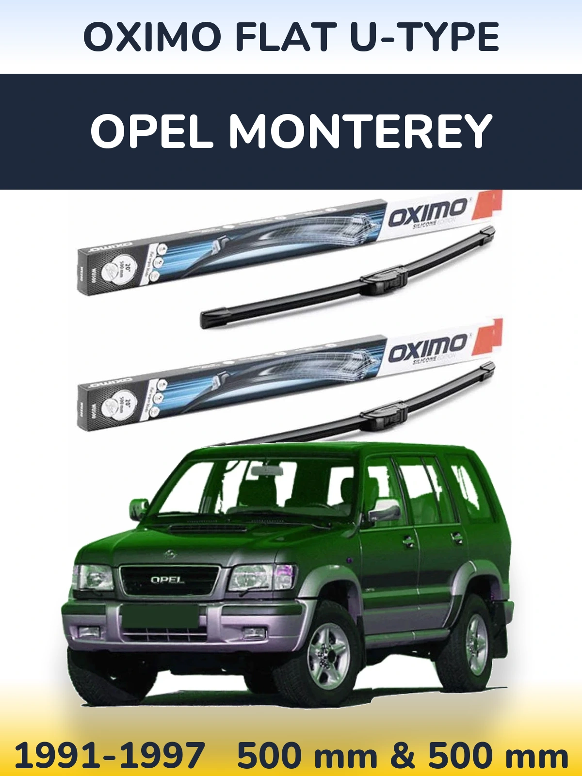 Комплект передніх щіток Oximo Flat U-type 500 & 500 мм для Opel Monterey 1991-1997